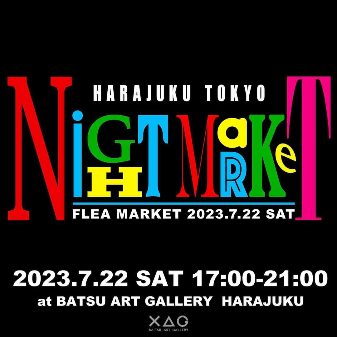 のインスタグラム：「[NIGHT MARKET HARAJUKU] 2023.7.22 (SAT) 17:00 - 21:00 BATSU ART GALLERY  東京都渋谷区神宮前5-11-5  [VENDORS]  A to Z BEDWIN 宇野薫(UCS) DO NOTHING CONGRESS GUCCIMAZE KOSUKE KAWAMURA MASAH 松田理(GIONO) 溝口基樹(mo’design), NARI XXX N.hoolywood PEEL&LIFT PRODISM MEMBERS RK 田口悟(Challenger) .....and more.  [FOOD&DRINK] human nature 麺散  ●　会場内の決済は現金のみとなります。 ●　会場内混み合った場合は入場規制を実施いたしますのでご了承ください。 ●　商品の販売、精算は現金のみとなります。また、買い物袋はご持参ください。 ●　会場内へは再入場ができませんのでご了承ください。 ●　FLEA MARKETの特性上、後日の返品交換はできません。 ●　周辺でのゴミの投棄、路上喫煙はおやめください。 ●　当日の状況により、運営内容が追加・変更となる場合がございますので、予めご了承ください。 ●　上記、各お願い事項についてご了承いただけない場合、ご入場をお断りさせていただきます。  @bedwin_official  @caoluno  @donothingcongress  @guccimaze  @kosukekawamura @masah977  @osamu_matsuda  @modesigninc  @nari_x_x_x_  @n_hoolywood  @peelandlift  @prodism_magazine  @rkrkrk  @taguchisatoru_  @menchirashi_one  @human_natureeeee」