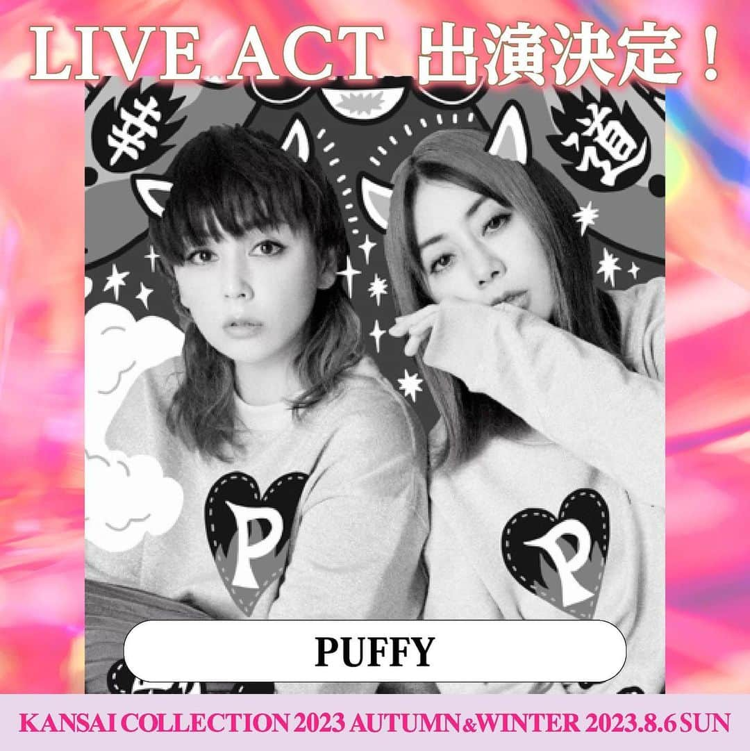 PUFFYさんのインスタグラム写真 - (PUFFYInstagram)「【LIVE】 2023年8月6日(日)に京セラドーム大阪にて開催される「KANSAI COLLECTION 2023 AUTUMN&WINTER」にPUFFYの出演が決定！！  詳細は公式ホームページをチェック👀 http://www.kansai-collection.net/  @kansaicollection」7月14日 18時05分 - puffyamiyumi_official