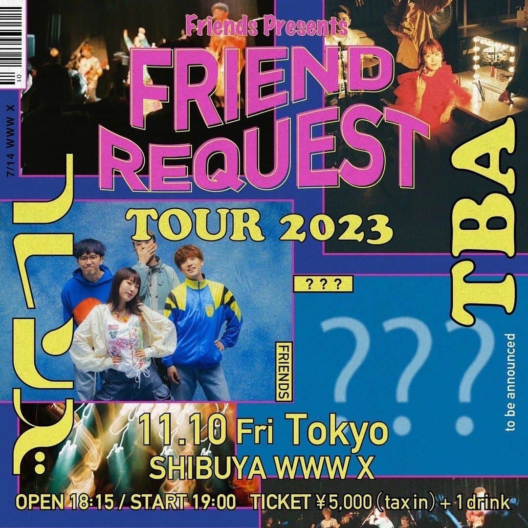 フレンズさんのインスタグラム写真 - (フレンズInstagram)「「フレンズ -FRIEND REQUEST TOUR 2023-」東京公演開催決定❤️‍🔥 なんと東京はえみそんの誕生日11/10に開催🔥 ゲストバンドは後日発表✨ ————————————————————  フレンズ -FRIEND REQUEST TOUR 2023-   11月10日(金) 東京 渋谷 WWW X OPEN 18:15 / START 19:00 出演：フレンズ / ？(to be announced)   [チケット料金] 前売：5,000円(税込) ＊DRINK代別 小学生以上要チケット 未就学児童入場可(無料/保護者同伴必要)  [ファンクラブチケット先行受付(抽選)] 7月29日(土)午前10:00〜8月6日(日)23:59   [プレイガイド先行受付(抽選)] 8月12日(土)午前10:00〜8月27日(日)23:59  [一般発売] 9月2日(土)午前10:00〜  [お問合せ] DISK GARAGE https://www.diskgarage.com/form/info」7月14日 22時47分 - friends_jpn