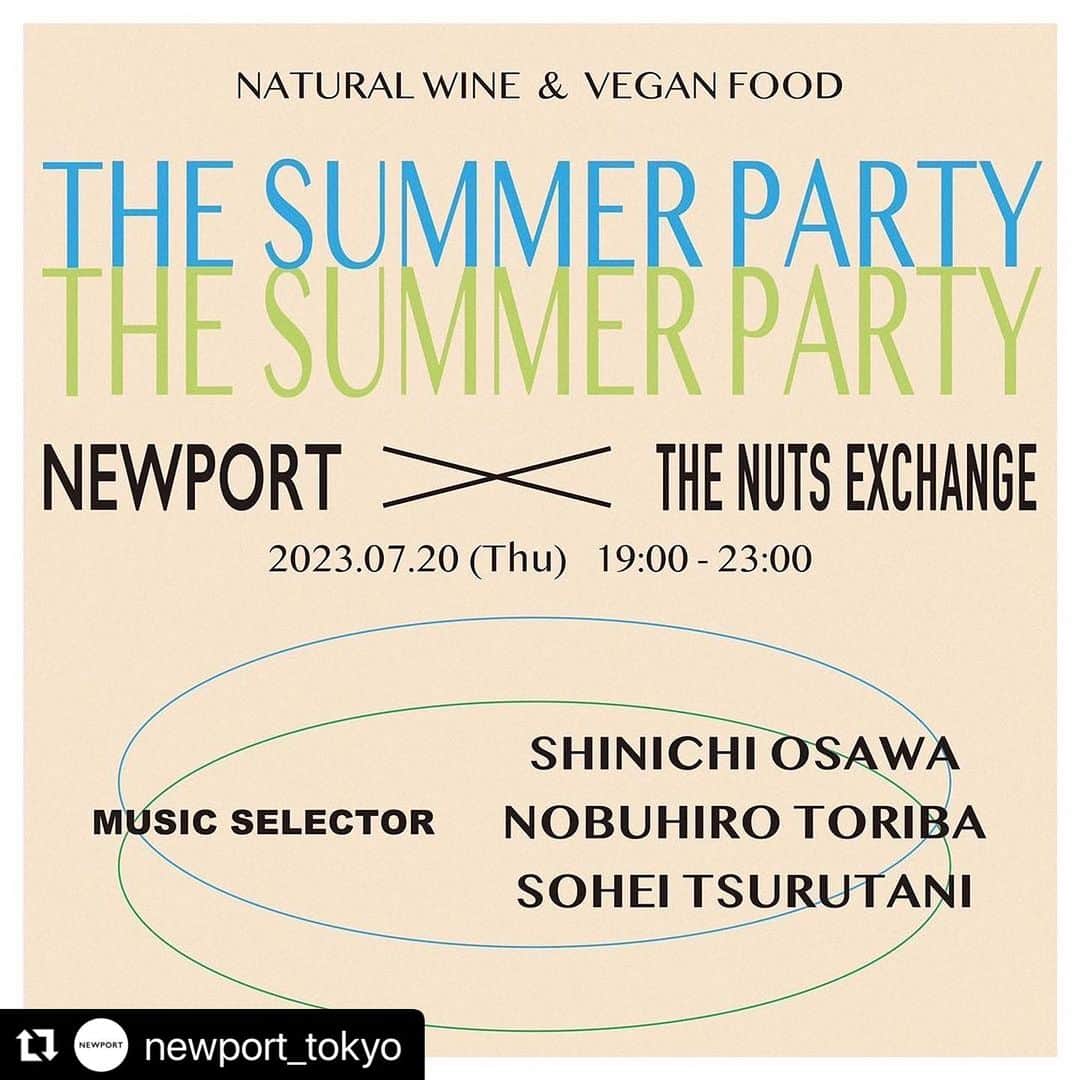 大沢伸一のインスタグラム：「来る7/20 木曜日  “THE SUMMER PARTY” NEWPORT x THE NUTS EXCHANGE  2023.07.20 (Thu) 19:00～23:00 Entrance Free  我らが「代々木八幡商店街」にある @newport_tokyo と @the_nuts_exchange 2店舗をまたいでささやかな夏祭りやります。 当日は @newport_tokyo で僕と鳥羽くんとNEW PORTオーナーのSoheiさんで音楽担当します。  ニューポートの素晴らしいナチュラルワインのセレクションとお料理、NUTS EXCHANGEからもヴィーガンスナック仕出しします。 どちらの店舗を行き来していただいても構いません。 ニューポートでワイワイしつつ、ナッツエクスチェンジで休憩。  もちろん入場無料です。 皆さんぜひお越しください。 でもちゃんと飲み物や食事注文お願い🙏🏼  #Repost @newport_tokyo  with @use.repost ・・・ 【イベントのお知らせ】 ご近所のTHE NUTS EXCHANGE @the_nuts_exchange さんと一緒にイベントを行います。当日はどちらの店舗にも行き来が可能です。そして、スペシャルな音楽の選曲をNEWPORT店内でお楽しみいただけます。ぜひお気軽に遊びに来てください♪  “THE SUMMER PARTY” NEWPORT x THE NUTS EXCHANGE  2023.07.20 (Thu) 19:00～23:00 Entrance Free  Music Selector: SHINICHI OSAWA NOBUHIRO TORIBA SOHEI TSURUTANI  NATURAL WINE VEGAN MUFFIN VEGAN BURGER  VEGAN ICE CREAM  #newporttokyo #ニューポート #代々木八幡 #代々木公園 #富ヶ谷 #自然派ワイン #ナチュラルワイン #ヴァンナチュール #vinnaturel #vinnature #naturalwine #veganfood」