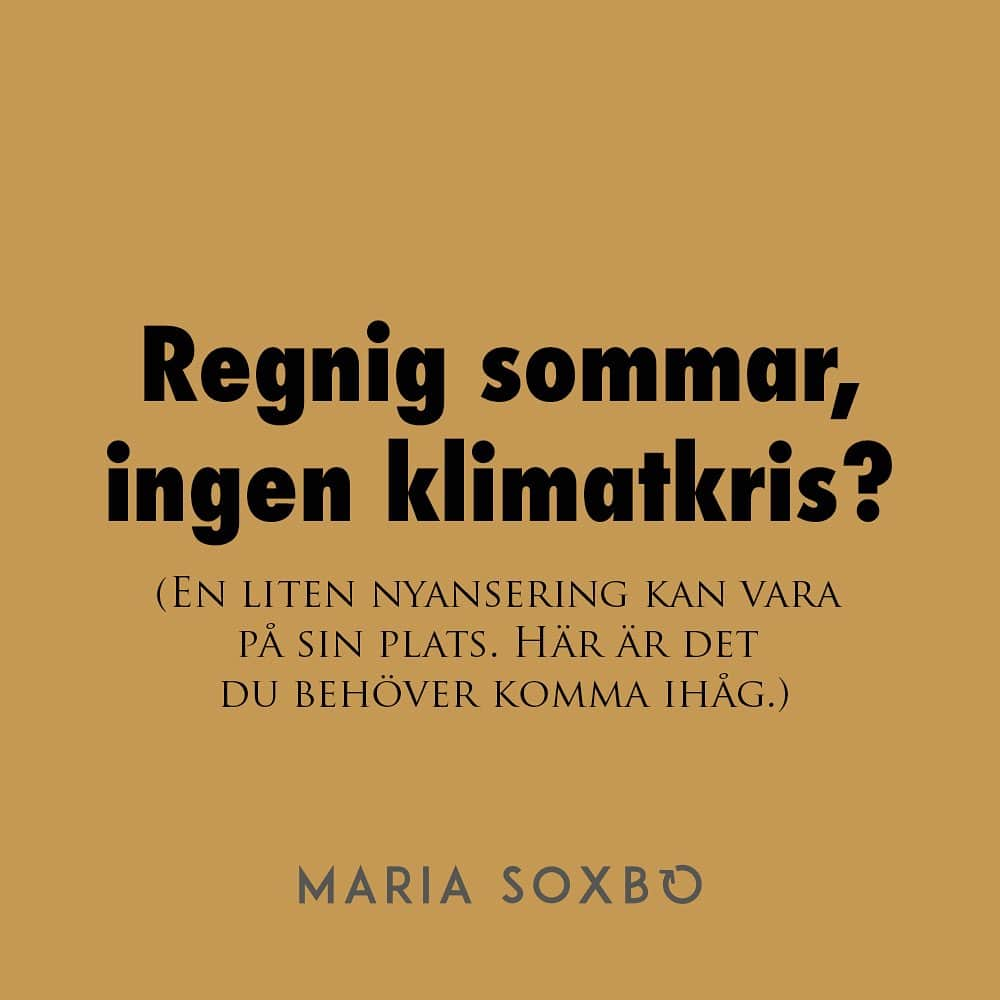 Maria Soxboさんのインスタグラム写真 - (Maria SoxboInstagram)「Hur var er sommar? Kanske lite … blöt? Åtminstone om ni tillbringade den i Sverige. För sommaren 2023 blev (tack och lov!) inte lika het, torr och brandröksdoftande som 2018 (som meteorologerna varnat för). Istället blev den varm och torr i början, och sedan sval och våt på många platser i landet.  För egen del tar jag mycket hellre 21 grader och några skurar än 45 grader och skogsbränder, men många är besvikna på semestervädret. Och då verkar ett antal personer (bland andra författaren Lena Andersson, tidigare nyhetsankaret Elisabet Höglund och M-politikerna Lars Beckman och Jan Ericson) sugna på att profilera sig som opålästa och vetenskapsförnekande genom olika texter och uttalanden med innebörden att ”regnig sommar i Sverige = ingen klimatkris”.  Det stämmer så klart inte. Även om man inte orkar sätta sig in i hur klimatförändringarna leder till ökad nederbörd i vissa områden eller att väder och klimat är två olika saker, så borde det vara omöjligt att missa alla sommarens larm om extremväder och rekordvärme runt om i världen.  Så. Här kommer en liten, förenklad sammanfattning av en stor, komplex fråga. Dela gärna och uppmuntra personer som använder denna sommar som argument för klimatalarmism att läsa på. Ingen tjänar ju på att blunda i det här läget.  Källor: Copernicus, SMHI, meteorologiprofessorn Anna Rutgersson, klimatforskaren Frederik Schenk med flera. Skärmdumpar från Politico, Al Jazeera, Guardian, NY Times」8月14日 23時49分 - mariasoxbo.se