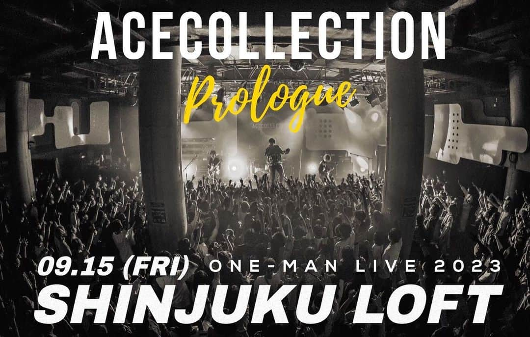 ACE COLLECTIONのインスタグラム：「【🎊解禁🎊】   ===================  #AceCollection  9/15(金)新宿LOFT ONE-MAN LIVE 2023 『Prologue』 開催決定‼️  =====================  只今よりチケットFC先行受付開始！ 当日発表あり！📣」