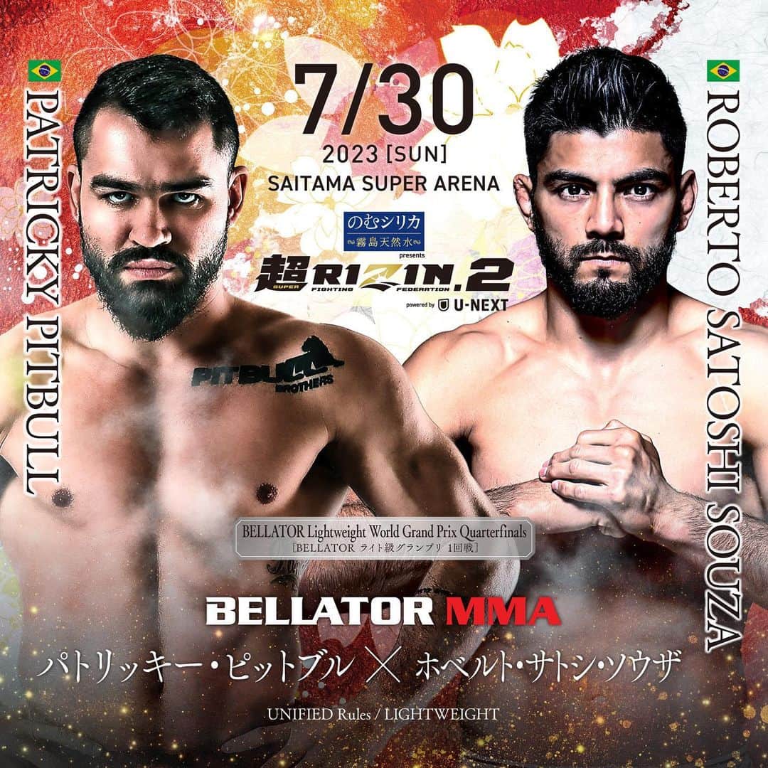 RIZIN FF OFFICIALのインスタグラム：「💥💥Breaking news💥💥  BELLATOR Lightweight  World Grand Prix Quarterfinals  Patricky Pitbull @patrickypitbull  🆚 Roberto Satoshi Souza @robertosatoshi   7.30[Sun]0:00PM  @bellatormma  #RIZIN #RIZINFF」