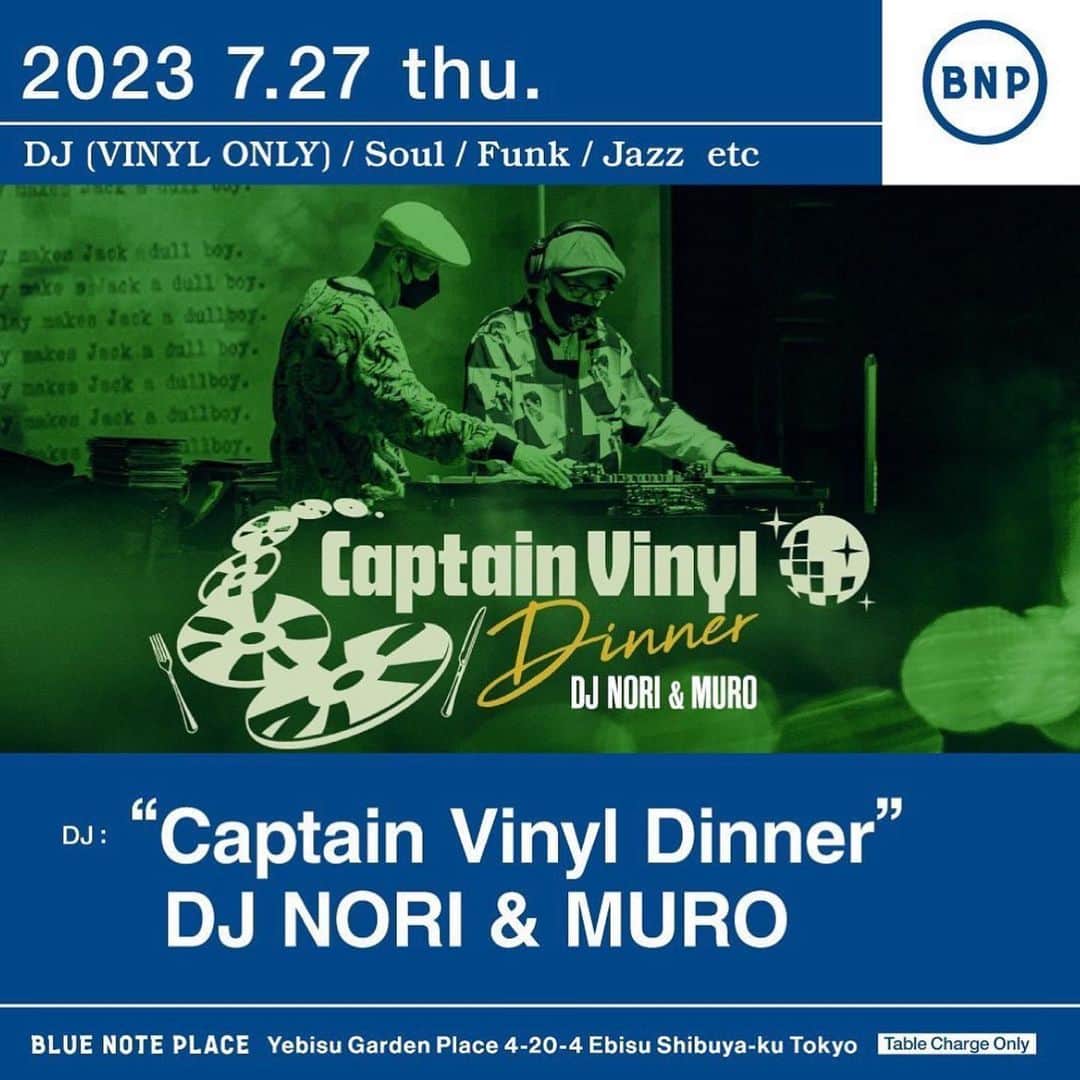 MUROさんのインスタグラム写真 - (MUROInstagram)「明日の夜は、19時から @norihisamaekawa さんと 再び　@captain_vinyl で、 恵比寿の　@bluenote_place  にて選曲させて頂きマス✨🌃 是非楽しみにいらしてください♪ #20230727 #bluenoteplace  #captainvinyldinner」7月26日 21時33分 - dj_muro