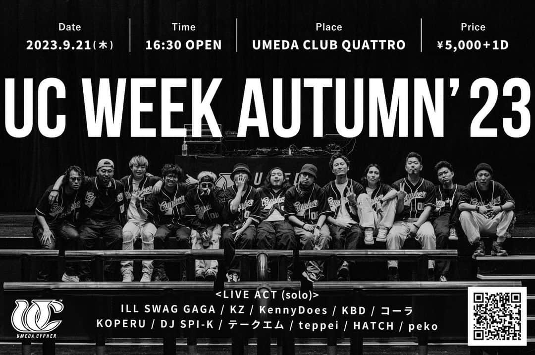 のインスタグラム：「💃🪩情報解禁🪩🕺  コロナ禍に配信コンテンツとしてスタートした『UC WEEK』が2年ぶりに復活🔥 今回はUCメンバー各人のライブを一挙お届け🎉  【公演名】 UC WEEK AUTUMN’23  【日時/会場】  9月21日(木) OPEN 16:30 at UMEDA QUATTRO  🎤梅田サイファー 🎤Amp-refive 🎤KOPERU 🎤KZ 🎤KennyDoes 🎤KBD 🎤テークエム 🎤peko 🎤teppei 🎤コーラ 🎤ILL SWAG GAGA 🎤ジュマンジーズ 🎧DJ SPI-K  ＊R-指定の出演はございません🙇‍♀️  #梅田サイファー #ucweek」