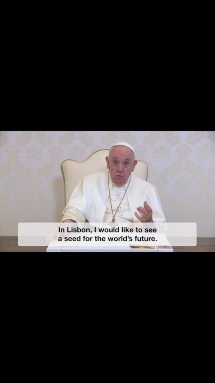 フランシスコ（ローマ教皇）のインスタグラム：「EN: Let us #PrayTogether that the #WYD in #Lisboa2023 will help young people to set out on the journey, witnessing to the Gospel with own lives. #PrayerIntention #ClickToPray   PT: #RezemosJuntos para que a Jornada Mundial da Juventude em #Lisboa2023 ajude os jovens a caminhar, dando testemunho do Evangelho com a própria vida. #IntençõesdeOração   ES: #OremosJuntos para que la #JMJ de #Lisboa2023 ayude a los jóvenes a ponerse en camino y a dar testimonio del Evangelio con su propia vida. #IntencióndeOración   IT: #PreghiamoInsieme affinché la #GMG a #Lisboa2023 aiuti i giovani a mettersi in cammino, testimoniando il Vangelo con la propria vita. #IntenzionediPreghiera   FR: #PrionsEnsemble afin que les #JMJ de #Lisbonne2023 aident les jeunes à se mettre en chemin, témoignant de l’Évangile par leur propre vie. #IntentiondePrière   DE: #Betenwirgemeinsam, dass der #Weltjugendtag in #Lisboa2023 den jungen Menschen helfe, sich auf den Weg zu machen und das Evangelium mit dem eigenen Leben zu  bezeugen. #Gebetsmeinung   PL: #MódlmysięWspólnie, aby te #ŚDM w Lizbonie pomogły młodym wyruszyć w drogę, dając świadectwo Ewangelii własnym życiem. #IntencjeModlitewne」