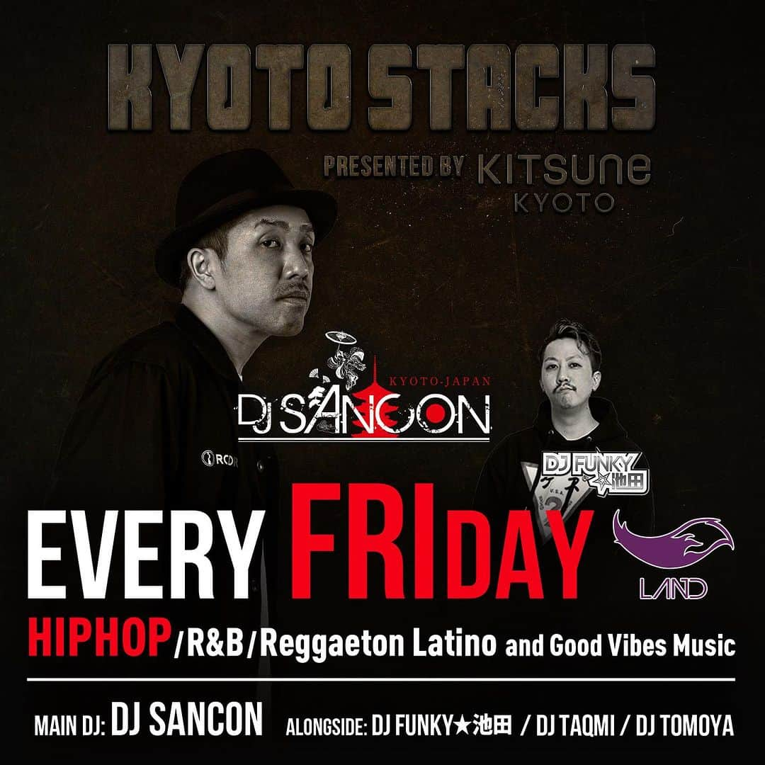 DJ SANCONのインスタグラム：「今夜 金曜日 Kyoto Stacks  @kitsune_kyoto キツネ 3F LAND フロアでDJやで😎☝️  Tonight Friday night club @kitsune_kyoto  3F LAND  HIP HOP. R&B. and REGGATON. LATIN...  #kyotonightlife #kyotoclub  #kyotonightclub #kyotonight  #internationalparty  #京都クラブ #京都夜遊び　 #HIPHOP #R&B #REGGATON #LATIN」