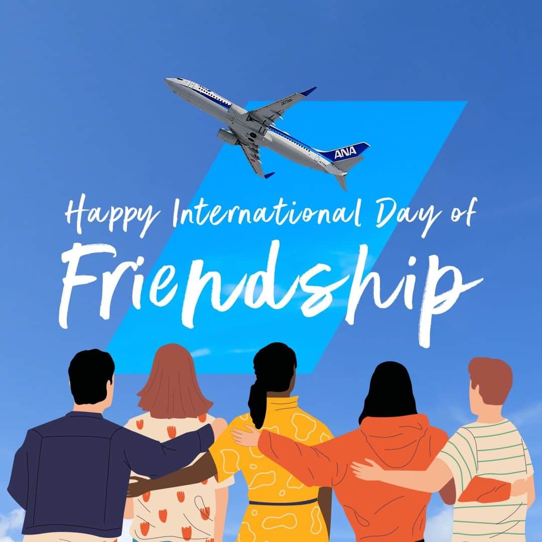 All Nippon Airwaysのインスタグラム：「Happy #InternationalDayOfFriendship! Today we remember that borders can’t keep good friends apart. Let's spread love and build bridges across cultures, fostering connections that make our world a better place! 💙  Tag the friend you’re thinking about in the comments!」