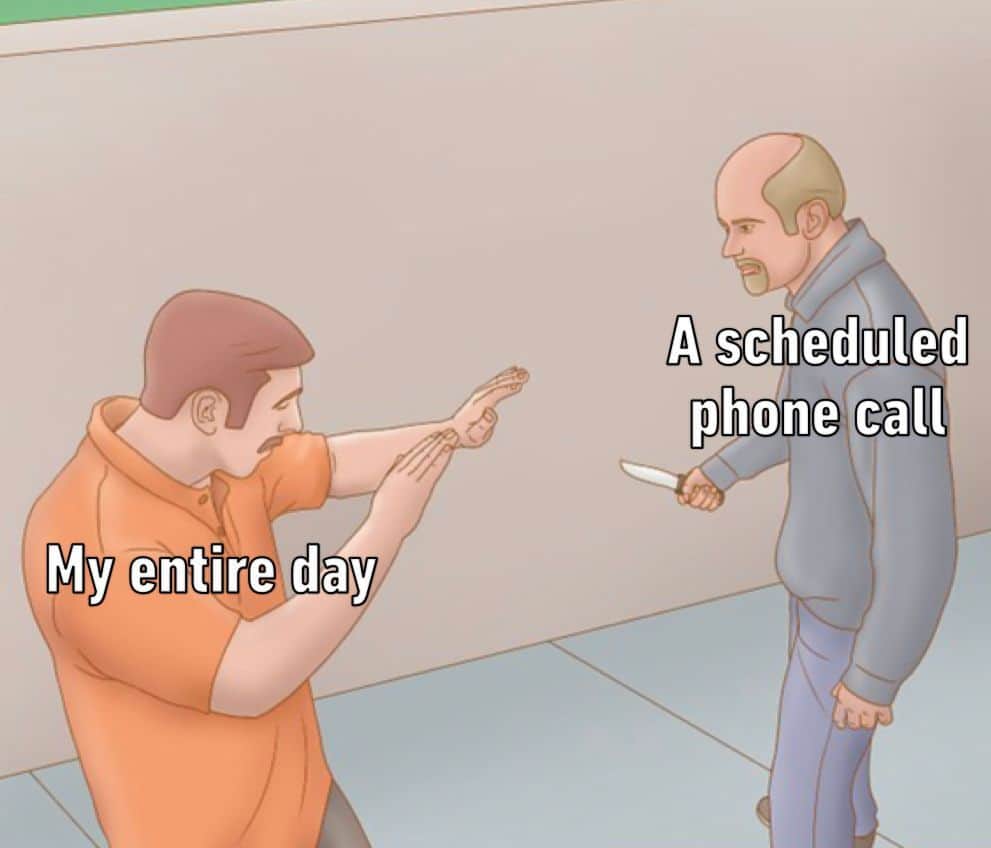 9GAGさんのインスタグラム写真 - (9GAGInstagram)「Now I'm not gonna make other plans that day  - #phonecall #meeting #schedule #memes #9gag」8月1日 4時00分 - 9gag