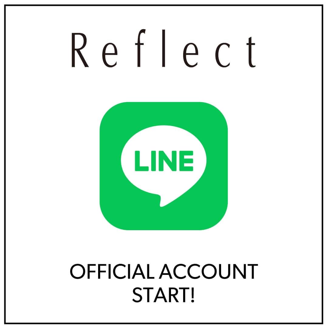 Reflect リフレクトさんのインスタグラム写真 - (Reflect リフレクトInstagram)「- INFORMATION-  Reflectの公式LINEが開設されました！  公式LINEでは、新作アイテムやキャンペーンなど 最新情報を配信予定です。  ぜひ、お友だち登録をよろしくお願いいたします☺︎  ※LINE登録はハイライトのNEWSから LINEへのリンクがございます。  ▼プロフィール@reflect_kobe_officialより、 公式サイトページにリンク頂けます。  #reflect #リフレクト」7月31日 21時00分 - reflect_kobe_official