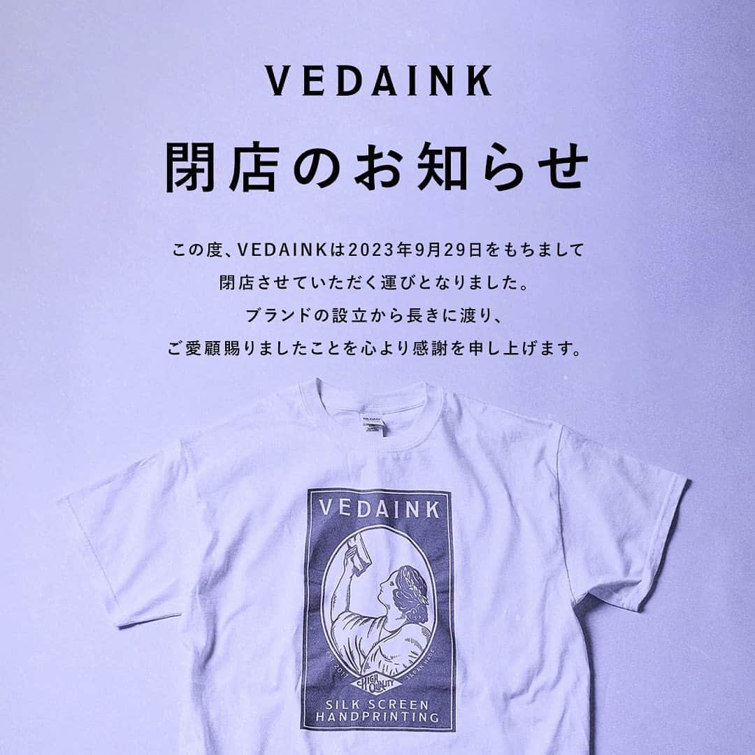 VEDAINK （ヴェーダインク）さんのインスタグラム写真 - (VEDAINK （ヴェーダインク）Instagram)「【VEDAINK 閉店及び最終営業日のお知らせ】​  日頃より、「VEDAINK」をご愛顧頂きまして深く御礼を申し上げます。​  この度、VEDAINK 公式ショップサイトは2023年9月29日をもちまして​閉店させて頂く運びとなりブランド終了とさせていただきます。​ ブランド誕生以来、ご愛顧を頂きましたことスタッフ一同心より感謝を申し上げます。​  ■閉店スケジュール​ ・最終ご注文受付　：8/31（木）​ ・最終発送日　　　：9/15（金）​ ・最終営業日　　　：9/29（金）​  急なお知らせとなりましたこと、深くお詫びを申し上げます。​ 何卒ご理解・ご了承を賜りますようお願い申し上げます。​」8月1日 15時00分 - vedainkjp