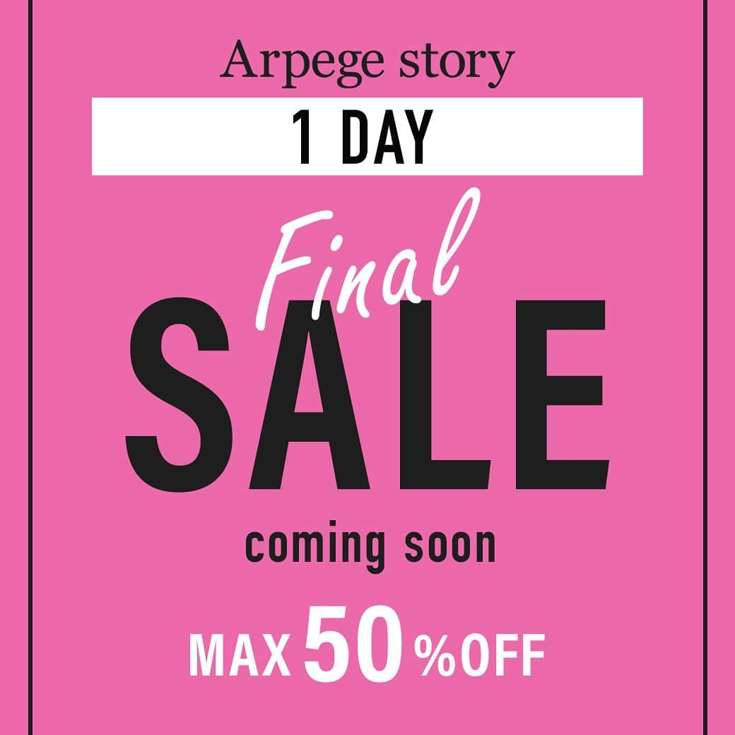 Arpege storyさんのインスタグラム写真 - (Arpege storyInstagram)「この後0時よりスタート！  \\1DAY FINAL SALE// 公式オンラインショップ限定 対象アイテムがMAX 50%OFF！ 8/2(WED) 0:00〜23:59  #FINALSALE  #arpegestory」8月1日 20時04分 - arpege_story