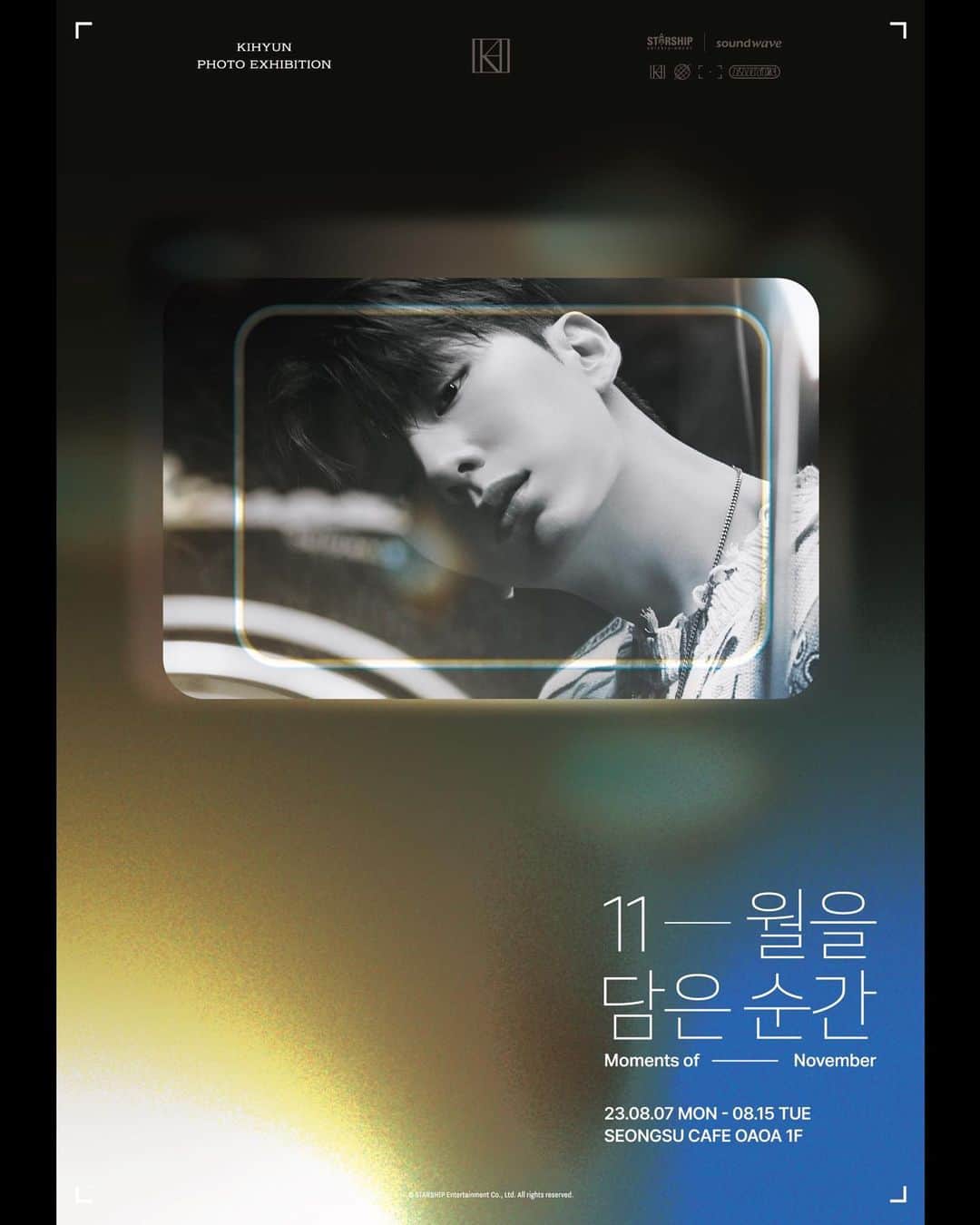 Monsta Xのインスタグラム：「📢 2023 #몬스타엑스 #기현 PHOTOBOOK PHOTO EXHIBITION COMING SOON  11ㅡ월을 담은 순간 🎞 𝑴𝒐𝒎𝒆𝒏𝒕𝒔 𝒐𝒇 𝑵𝒐𝒗𝒆𝒎𝒃𝒆𝒓  🗓 기간 230807 - 230815 📍 장소 SEONGSU CAFE OAOA 1F  #KIHYUN #PHOTOBOOK #11월을담은순간 #MomentsofNovember #MONSTAX #MONSTA_X #몬스타그램 #MONSTAGRAM」