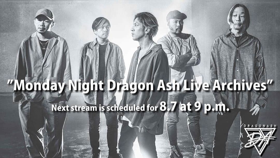 Dragon Ashさんのインスタグラム写真 - (Dragon AshInstagram)「”Monday Night Dragon Ash Live Archives” 8月7日 9 p.m.～ https://youtu.be/1JcPo1aYNz4  #DragonAsh25th #mondaynihgt」8月4日 19時00分 - dragonash_official