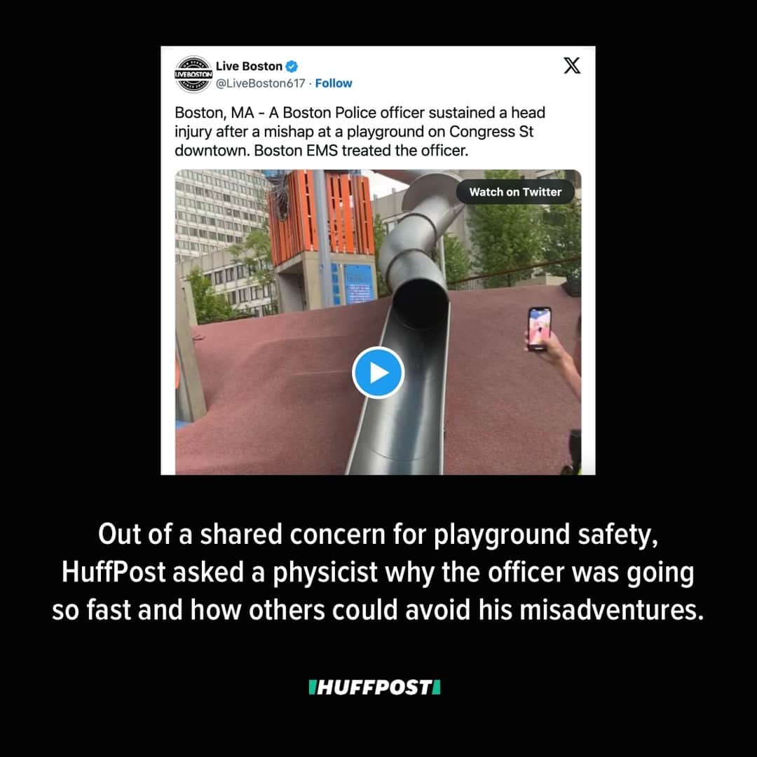 Huffington Postさんのインスタグラム写真 - (Huffington PostInstagram)「The video opens with a cacophony of bangs and bonks, as the unseen officer loses a great battle. Suddenly, he toboggans into frame, turtle-style — legs first, face-down — whipping along the outer rim of the slide before he spills from its wide metal maw onto the ground.⁠ ⁠ After the clip of a Boston police officer catapulting out of a children’s slide at the recently renovated City Hall Plaza playground went viral, many wondered how the officer reached such an alarming speed. (The officer sustained and recovered from a minor head injury.) Boston Mayor Michelle Wu promised “to make sure there’s more signage that this is for children or something.”⁠ ⁠ Out of a shared concern for playground safety, HuffPost asked a physicist why the officer was going so fast and how others could avoid his misadventures.⁠ ⁠ “Normal people, when they go down a slide, they’re fine,” said Rhett Allain, an associate professor of physics at Southeastern Louisiana University and the author of “The Physics of Going Fast—but Not Too Fast—on a Giant Slide,” for Wired. “I would guess it has to be something about the clothes he’s wearing.”⁠ ⁠ All other things being equal, a child and an adult ought to go down a slide at the same speed. Yes, the earth’s gravitational pull increases with an object’s mass — but objects with more mass also accelerate more slowly, and the two factors perfectly cancel each other out, Allain said. It’s the reason why, if you drop a golf ball and a bowling ball from the same height, they’ll hit the ground at the same time.⁠ ⁠ The major difference-maker is friction.⁠ ⁠ “Friction depends on the two surfaces interacting, so if you have a metal slide and it’s in contact with skin or cotton clothes you have a certain coefficient of friction,” Allain said. “And if you change the material, maybe to something stiff, it could make it a lot slipperier.”⁠ ⁠ A public information officer for the Boston Police Department did not immediately respond to HuffPost’s request for comment on the material used to make officers’ uniforms.⁠ ⁠ Read more at our link in bio. // 📷 Twitter // 🖊️ Molly Redden」8月4日 22時55分 - huffpost