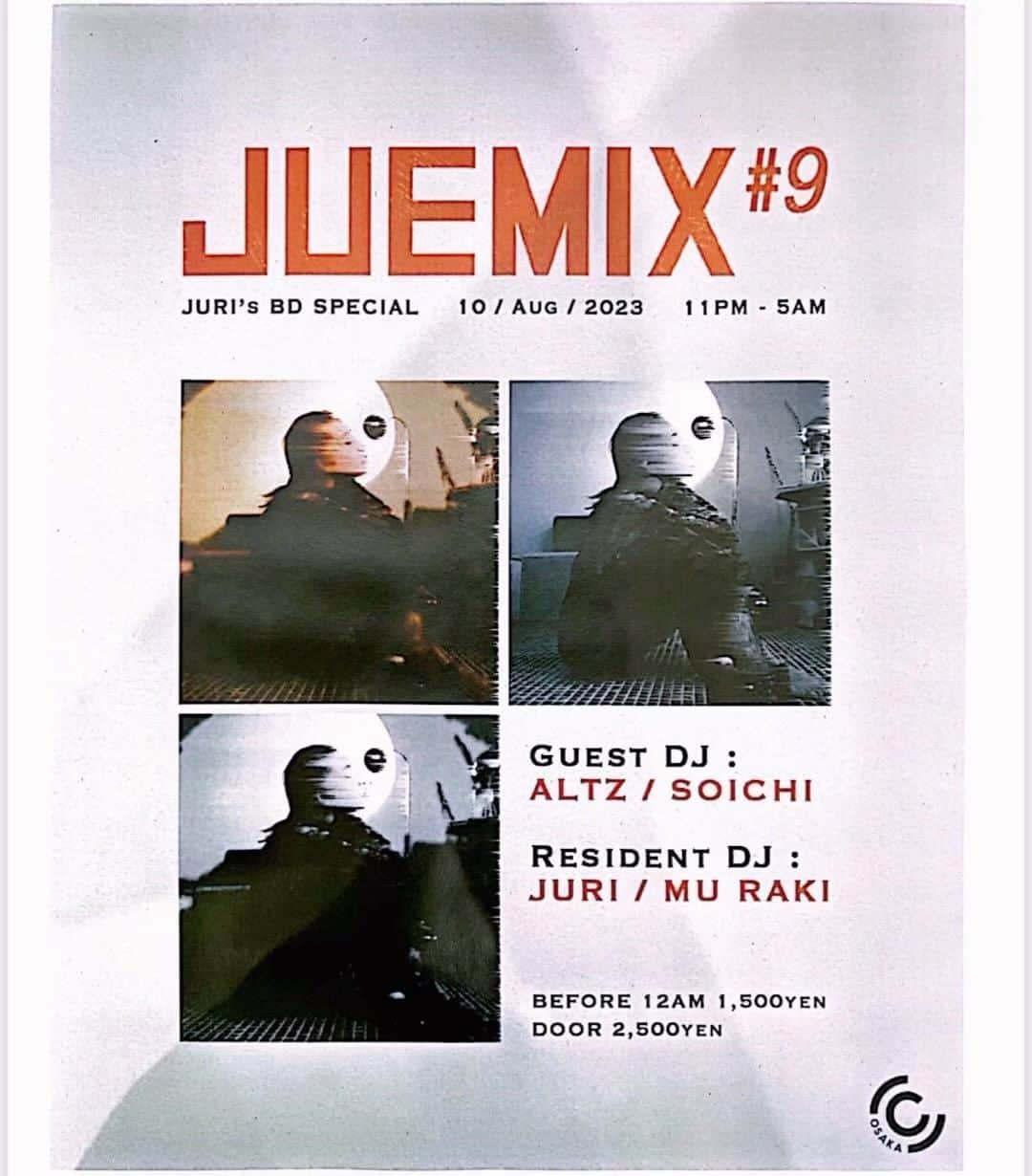 Juriのインスタグラム：「JUEMIX #9  Juri's BD special Circus Osaka 10 August 2023 23:00 start 創造力に溢れた Realを愛するブランドJUEMIが主催するパーティ -"JUEMIX". 私たちの心を踊らせる自由でアンダーグラウンドな音楽と止まらないグルーヴ。DJたちの作りだす遊び心と 創造性に溢れた異次元な時間と空間が、ここに集まる全ての人々と混ざり合う。 今回の#9は、VOID の Soundsystem を搭載した関西を代表するアンダーグラウンドクラブCIRCUSで開催！ 主宰のJURIと去年初のヨーロッパツアーを果たしたMu Raki、そして、世界を股に活躍し、関西アンダーグラウンドを牽引する素晴らしいゲスト陣をお迎えして開催いたします。  #juemix #osaka」