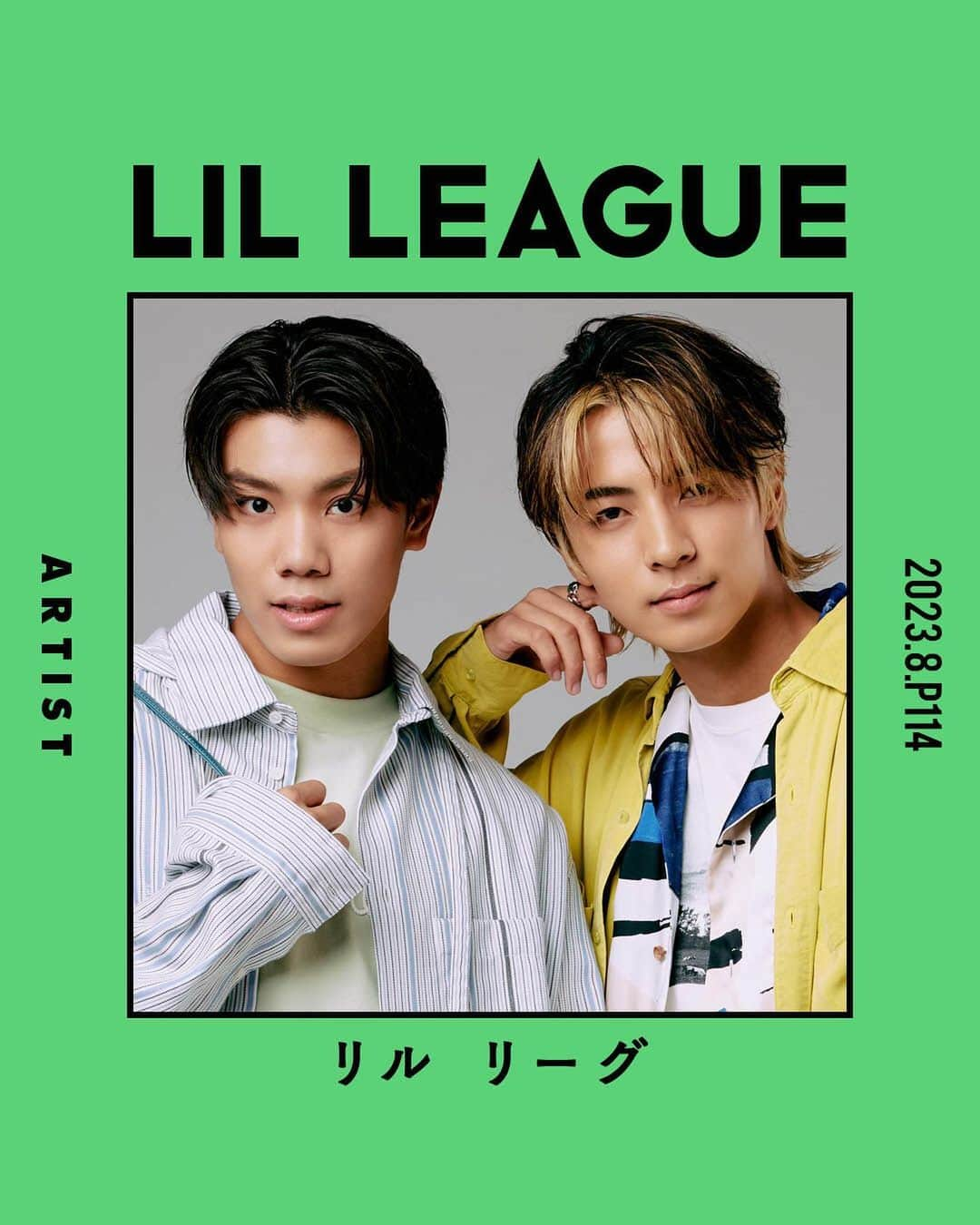 FINEBOYSさんのインスタグラム写真 - (FINEBOYSInstagram)「【PRESENT:LIL LEAGUEチェキプレゼント🎁】 LDH史上最大のオーディション「iCON Z 2022 ～Dreams For Children～」でグランプリを獲得した6人組グループLIL LEAGUEのメンバー#岩城星那 さん #中村竜大 さんが発売中のFINEBOYS8月号に登場🥳✨ 愛用中のバッグとその中身を大公開しています！  FINEBOYS Onlineでは誌面に載せきれなかったアザーカットも掲載中📸 2ndシングル「Higher／Monster」について、そしてFINEBOYS読者世代ど真ん中な2人のファッション事情についてもお見逃しなく☺️❤️‍🔥 プロフィールのURLからぜひチェックしてくださいね✨  💐チェキプレゼント💐 LIL LEAGUEの岩城星那さん、中村竜大さんのサイン入りチェキをプレゼント！🎁 以下の応募方法をチェックして、 ぜひ参加してくださいね！  ======================= 【応募期間】 〜8月14日（月）23時59分まで  【応募方法】 ①FINEBOYS公式Instagramをフォロー ②本投稿にいいね ※抽選対象は公開アカウントのみになります  【当選発表】 当選した方のみ、コメントを投稿してくださったアカウントにDM（ダイレクトメッセージ）にて2023年8月下旬までにご連絡します。 ※当選者の発表はDMでのご連絡をもってかえさせていただきます。 抽選の経過や結果などに関するお問い合わせには一切お答えできません。 賞品の発送は8月中を予定しております。 ※当選連絡をしてから7日以内に連絡が取れない場合は、当選が無効となります。ご了承ください。  コメントをすると当選確率がアップするかも…？ ご応募お待ちしております！  #fineboys #lilleague #リルリーグ #岩城星那 #中村竜大 #higher #monster #チェキ #チェキプレゼント」8月7日 18時43分 - fineboys_jp