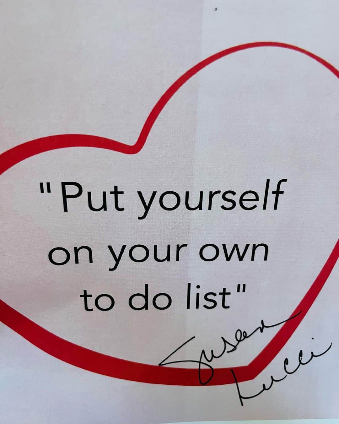 スーザン・ルッチのインスタグラム：「August—and the “back-to-school”  To-Do List  is looming large!    Remember to put YOU on your To-Do List❤️ Your HEART drives your body—and everything in your life❤️❤️❤️ #Love」