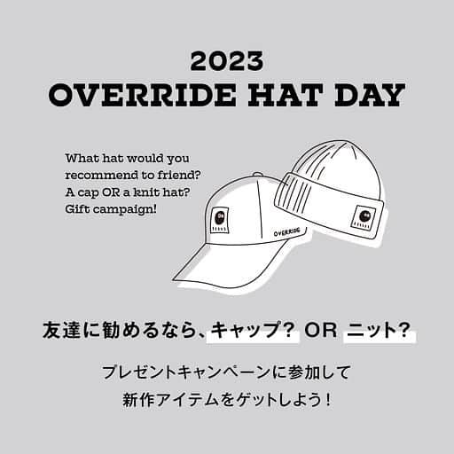 Akoのインスタグラム：「【帽子と1万円分のお買い物券が当たる？！プレゼントキャンペーン🎁】  【キャンペーン内容】 帽子初心者の友達に勧めるなら キャップ OR ニット帽？ SNS投稿プレゼントキャンペーン🎁 【キャンペーン期間】 2023年8月10日(金)〜31日(木)23:59まで  __________  【参加方法】 ①Instagramアカウントをフォロー(@override_official) ②  帽子初心者の友達におお勧めするなら キャップ！なら「キャップダンス」にいいね！と その理由をコメント欄に記入。 OR 帽子初心者の友達にお勧めするなら ニット帽！なら「ニット帽ダンス」にいいね！と その理由をコメント欄に記入。 ③応募完了！  【プレゼント🎁】 ご自身の投票したダンス動画内でAKOさんが着用している商品と同じものと、オーバーライド オンラインストアで使える1万円分のお買物券のセットが、抽選で6名様に当たる。  __________  🕺ダンス動画の真似をして、キャンペーンの拡散にご協力いただくと当選確率がUPするかも ?! ※ダンス動画を投稿いただく際は、指定の＃ハッシュタグを付けて投稿してください。 「キャップ！」ダンス→#ORキャップダンス 「ニット帽！」ダンス→#ORニット帽ダンス  振付: @akosun828   __________  8月10日は、8と10を 「ハット」と読んで「帽子の日」。  今年は、帽子が大好きなプロダンサーAkoさん（@akosun828) をキャンペーンアンバサダーに迎え、「帽子からはじまるコミュニケーション」をテーマに、帽子が好きな人もそうでない人も、帽子をきっかけにコミュニケーションが生まれるような企画を展開いたします。 みなさまのご参加をお待ちしております！  キャンペーン内容について詳しくは プロフィールリンク ⏩OVERRIDE journalにてご覧ください📲  #OVERRIDE #オーバーライド #帽子のセレクトショップ #帽子専門店 #帽子屋 #帽子屋さん #帽子好き #ぼうし #帽子ブランド #ユニセックスブランド #キャップ #ニット帽 #プレゼント帽子 #帽子プレゼント #友達プレゼント #友達ギフト #キャップコーデ #ニット帽コーデ #ダンス動画 #プレゼントキャンペーン #SNSキャンペーン #SNSプレゼントキャンペーン #Instagramキャンペーン #帽子の日 #ハットデー #OVERRIDEHATDAY #OVERRIDEInstagramキャンペーン #ORキャップダンス #ORニット帽ダンス」