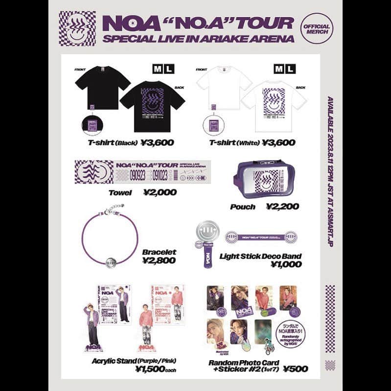のインスタグラム：「「NOA "NO.A" TOUR SPECIAL LIVE IN ARIAKE ARENA」グッズ販売決定!!  9月9日(土)、10日(日)に東京・有明アリーナで開催する「NOA "NO.A" TOUR SPECIAL LIVE IN ARIAKE ARENA」のグッズが完成しました!! 今年5月にスタートした"NO.A" TOUR の集大成となる今回は、アリーナ公演の記念となるNEWデザインのTシャツやマフラータオル、ご待望のアクリルスタンド、前回ご好評いたただいたランダムフォトカード+ステッカーの第二弾など全9アイテムがラインナップ。 ぜひお見逃しなく！  ＜先行オンライン販売 注文受付期間＞ 2023年8月11日(金・祝)12:00～2023年8月17日(木)23:59 まで  詳細はオフィシャルサイトへ！」