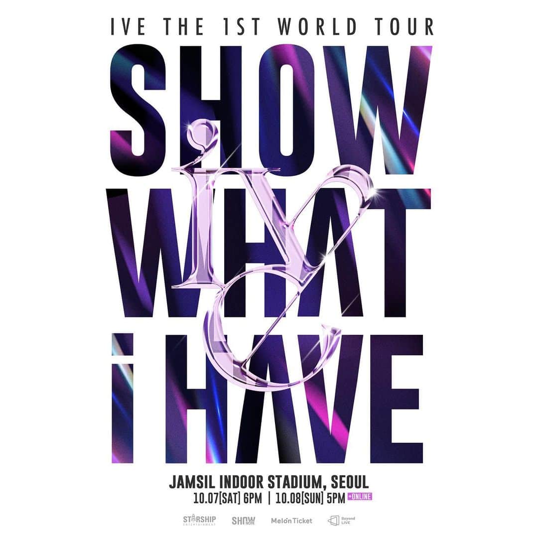 IVEさんのインスタグラム写真 - (IVEInstagram)「IVE THE 1ST WORLD TOUR <SHOW WHAT I HAVE>   ▪2023.10.07 (SAT) 6PM ▪2023.10.08 (SUN) 5PM (+ONLINE)  📍 JAMSIL INDOOR STADIUM, SEOUL  🔗 https://ticket.melon.com/csoon/detail.htm?csoonId=7635  ▫팬클럽 선예매 : 2023.08.22 (TUE) 8PM ~ 2023.08.23 (WED) 11:59PM (KST)  ▫일반 예매 : 2023.08.25 (FRI) 8PM (KST)  #IVE #아이브 #アイヴ #SHOW_WHAT_I_HAVE」8月11日 14時04分 - ivestarship