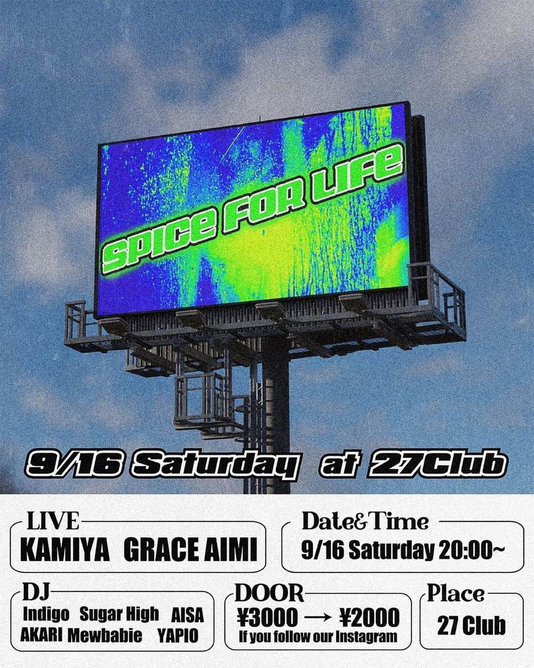 マテウスのインスタグラム：「SPICE FOR LIFE  ■日程 : 2023年9月16日（土） ■時間 : OPEN 20:00〜26:00 ■場所：The 27Club @the27clubtokyo   ■エントランス：¥3000  @the27clubtokyo @shuhari_official  のInstagramをフォローで¥2000 ■出演者: -Live- @graceaimiofficial  @__kamiya____   -DJ- @lucia.o0  @bluefairy7  @minibabe00  @8p627  @indigo_416  @mewbabie   -Support- @shuhari_official   ────────── Flyer design @gakujungnickel  camera @yuri_horie_」