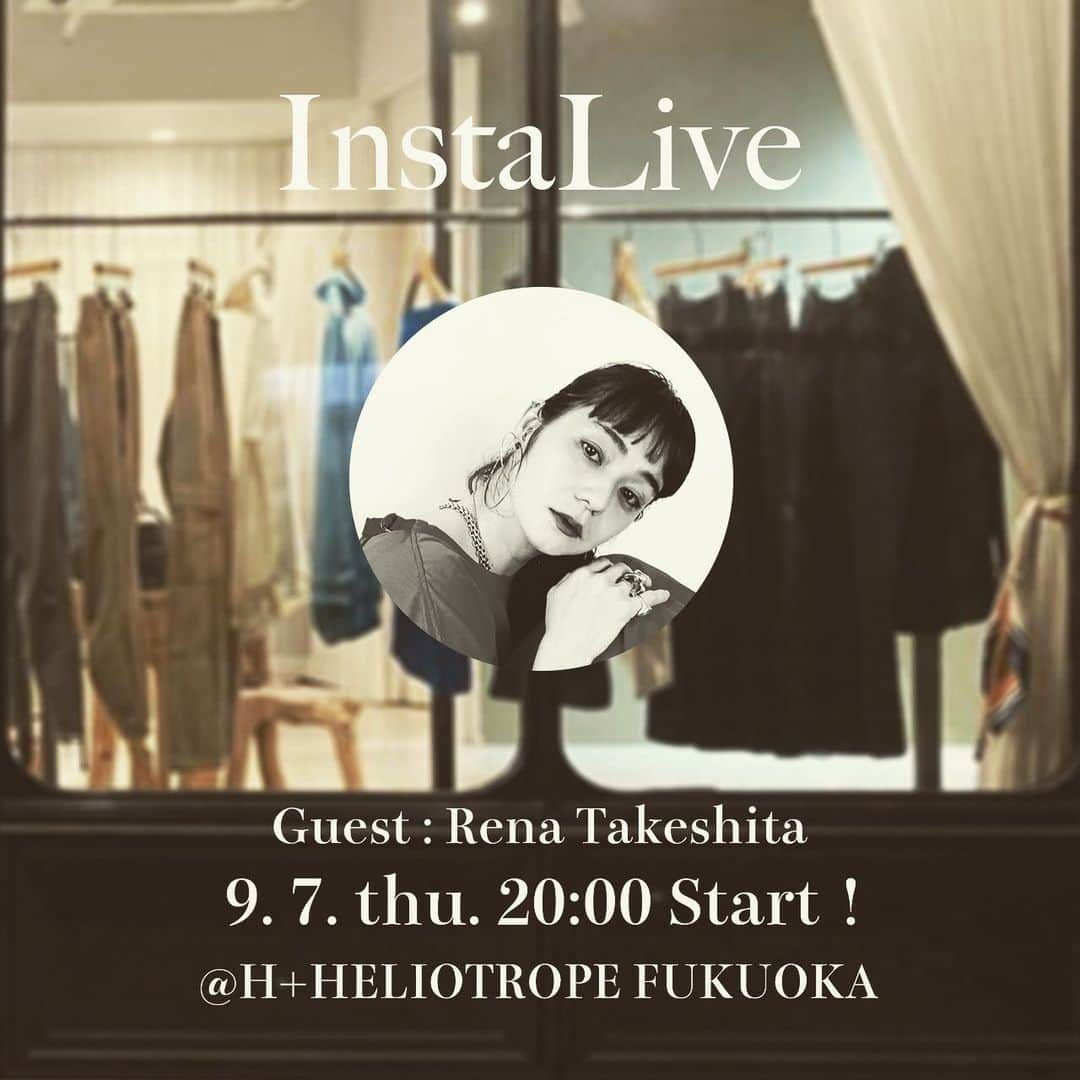 竹下玲奈のインスタグラム：「「H+HELIOTROPE」 さんと Instagram liveしま〜す✨☺️ @hplusheliotrope_official  9/7 (*) 20:00~  @renatakeshita  と  @hplusheliotrope_official のアカウ ントにて同時配信いたします✨  H+HELIOTROPE福岡店さんに遊びに行くよ～🎶  福岡店の店内や、 H+HELIOTROPEでセレクトしている 「enrica (エンリカ)」 「SEEALL (シーオール)」 「COGTHEBIGSMOKE (コグザビッグスモーク)」な どのアイテムを使った着こなしをご紹介❗  さらに、インスタライブをご覧いただた方への限定 クーポンを配布いたしまので、是非ご覧ください💞 #hplusheliotrope #アッシュプラスエリオトロープ #enrica #エンリカ #seeall #シーオール #cogthebigsmoke #コグザビッグスモーク #fukuoka #instalive」