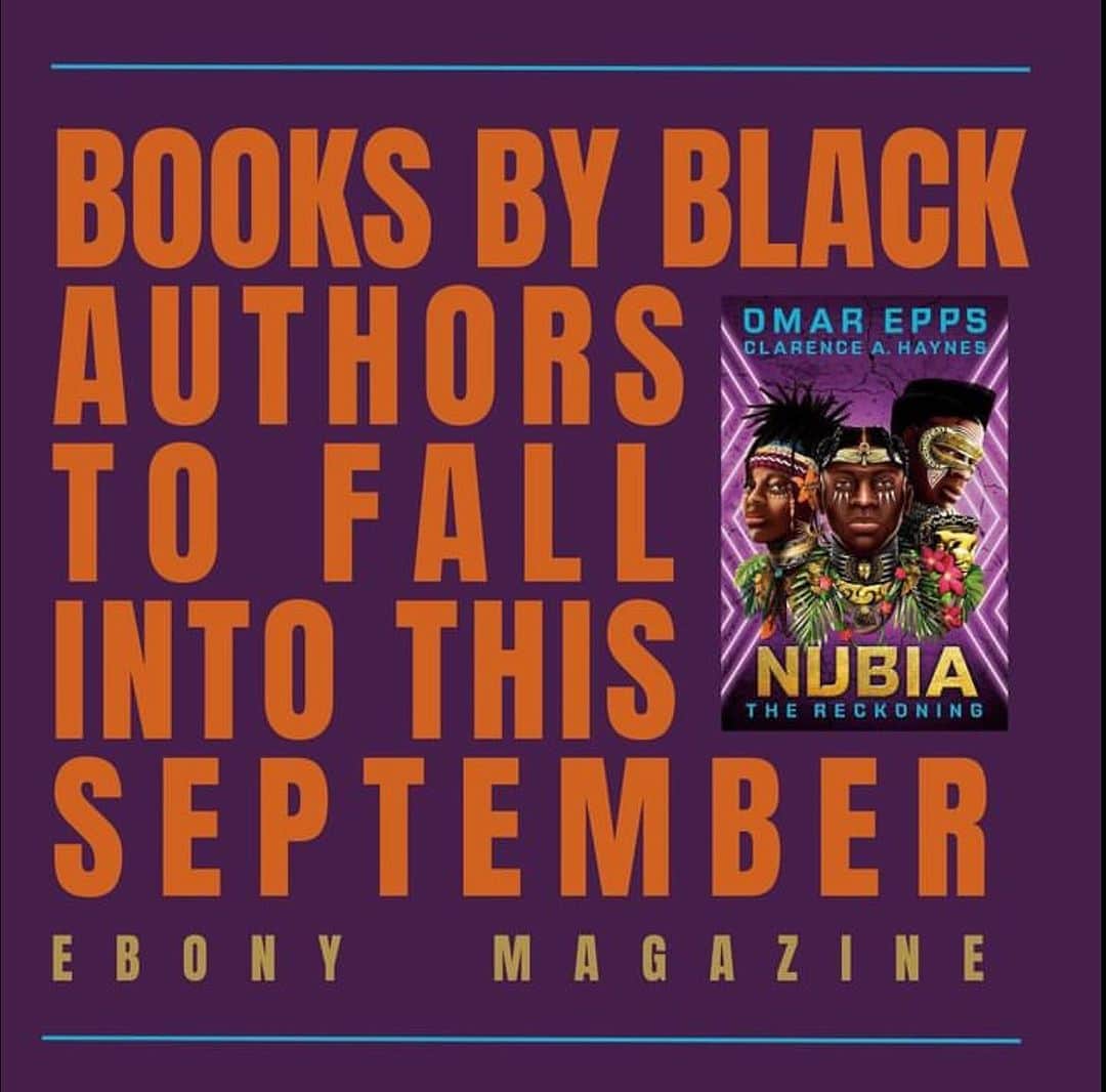 オマー・エップスのインスタグラム：「Very pleased to announce Nubia: The Reckoning has been chosen by @ebonymagazine as a book to fall into for September. Season of Nubia. Link in stories; book info in bio.  an @omarepps and @getunderlined title   Special thanks to @acm_kidsandillo for image.」