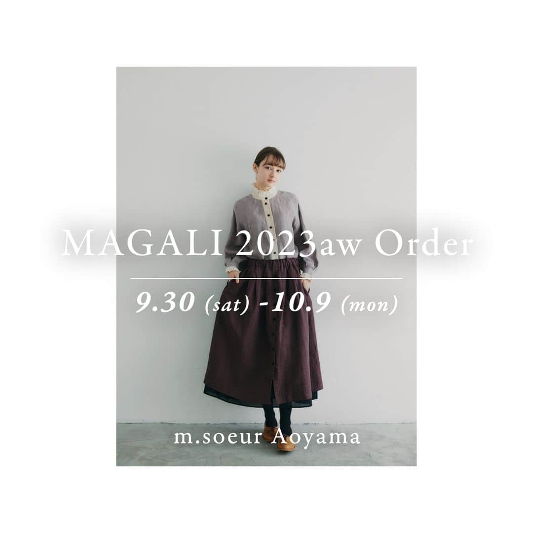 エムスールのインスタグラム：「\ event / MAGALIあきふゆ受注販売会  みなさま、こんばんは＊  今期もMAGALIさんの あきふゆ受注販売会の季節がやってきました♩  ここ最近では 公式ONLINE STOREでも開催しておりましたが  やっとお出かけの方も増え 今回は青山店のみで開催することとなりました！  - - - - - - - -  MAGALI あきふゆ 受注販売会 2023  期間：9/30（sat）〜10/9（mon）  open 12:00 / close 19:00  期間中は、10/4（wed）のみお休みで 他のお日にちは営業いたします。  場所：m.soeur青山店 渋谷区神宮前5-42-9 グリーンリーブス101  MAGALIさんのお洋服、 もしくはm.soeurのお洋服をご購入の方には ささやかながら、プレゼントをご用意して お待ちしております♩  - - - - - - - -  遠方でご来店いただけない場合も 投稿をご覧の際、気になるアイテムがございましたら  お電話もしくはお問い合わせフォームより ご連絡くださいませ。  @m_soeur プロフィールのリンクより お問い合わせフォームをご覧いただけます。  MAGALIさんの投稿を見るたび かわいいお洋服がたくさんで わくわくが止まりませんね〜*  @atelier_magali   イベントまで まずは写真をチェックしながら 気持ちを高めておいてくださいね. . .♩  みなさまのお越しを 心よりお待ちしております。  #m_soeur #msoeur  #エムスール  #magali #あきふゆ #秋冬コーデ #秋冬 #受注販売会 #あきふゆコーデ #コーディネート #2023aw #aw #マガリ #リネン #大人ナチュラル」