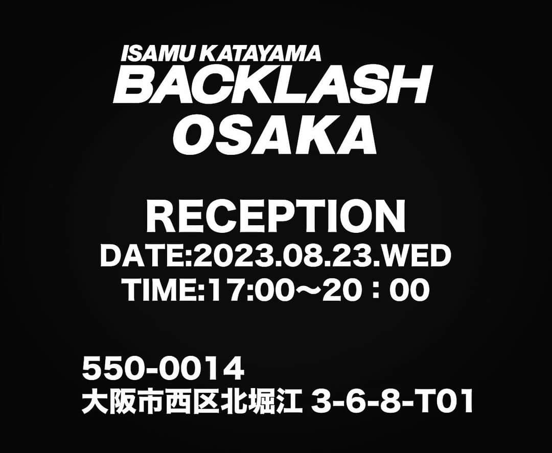 杉原勇武のインスタグラム：「BACKLASH OSAKAいよいよ明日23日(水)17時よりオープンします。」
