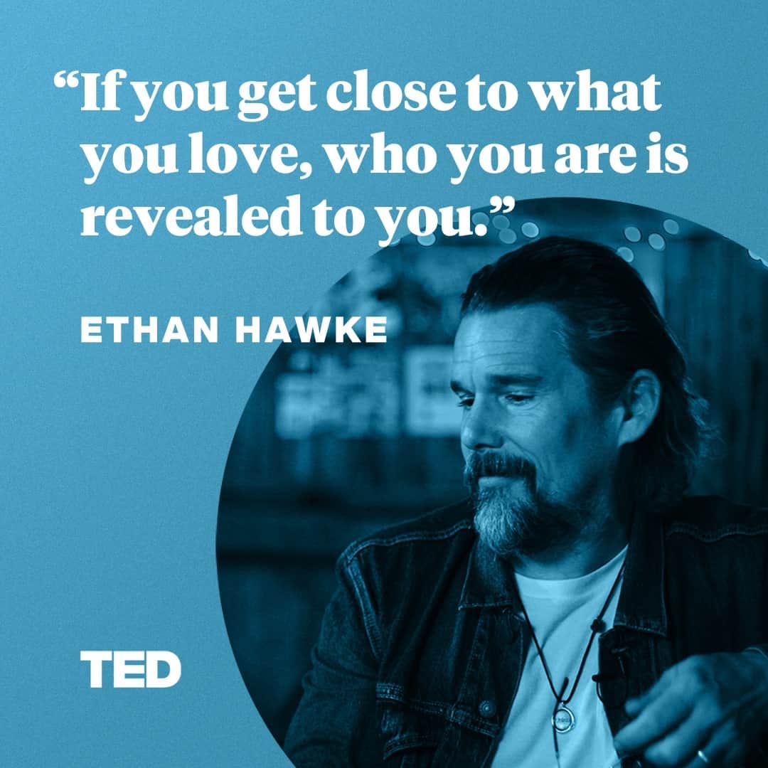 TED Talksのインスタグラム：「Do you put too much pressure on yourself to be creative? No matter how you choose to pursue creativity — whether it’s through writing, gardening or something else — you shouldn't be afraid to be bad at it. That's because according to actor Ethan Hawke, creativity isn't a luxury, It's a necessity. In his TED Talk, he urges us all to identify what we love to do, and use that passion to express our true selves. “Most of us really want to offer the world something of quality, something that the world will consider good or important,” he says. “That's really the enemy, because it's not up to us whether what we do is any good.” Visit the link in the bio to learn more about Hawke’s philosophy of creativity.」