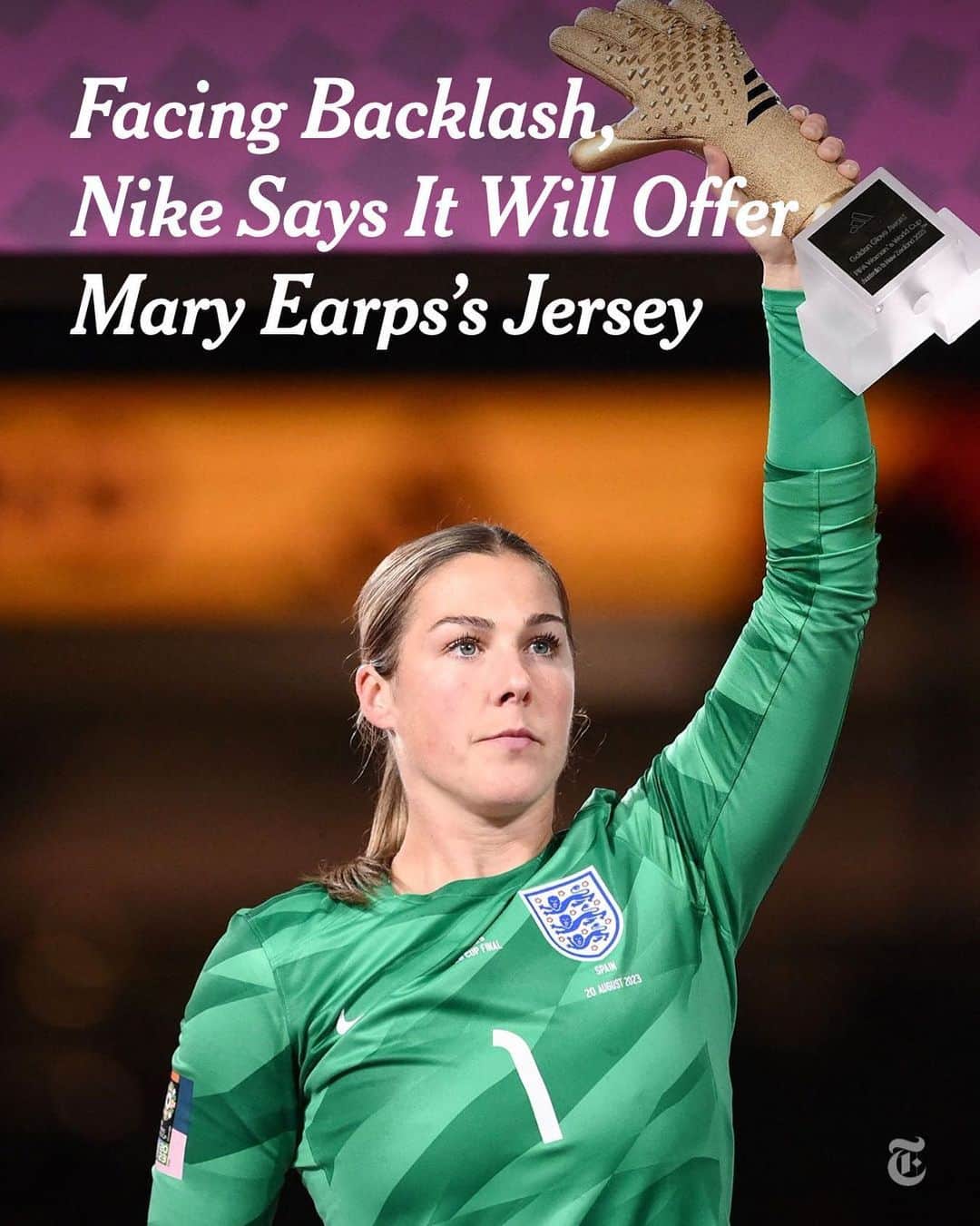 のインスタグラム：「Mary Earps, the goalkeeper for England’s national team, was a star of the Women’s World Cup. So why couldn’t fans buy a replica of her Nike jersey?  Nike — which outfitted 13 of the 32 teams in the Women’s World Cup, including England — has tried to present itself as being ahead of the curve in terms of offering support to female athletes and emerging sports talent. Though the company, the world’s largest sportswear maker by sales, acknowledged fans’ interest in replica goalkeeper jerseys, it initially did not commit to making them.  That changed on Wednesday, after thousands of people had signed a petition requesting that replicas of the jerseys worn by Earps and other female goalkeepers be released, and after a motion addressing the issue was submitted in the British Parliament.  “Nike has secured limited quantities of goalkeeper jerseys for England, U.S., France and the Netherlands to be sold through the federation websites over the coming days, and we are also in conversations with our other federation partners,” a spokeswoman for Nike said in a statement emailed to The New York Times on Wednesday evening, referring to members of FIFA, soccer’s global governing body.  In the days before, Nike had faced an escalating backlash from soccer fans on the issue. (Replica goalkeeper jerseys were available for four of the men’s teams Nike sponsored in last year’s World Cup.) Many of the complaints centered on Earps, who received the Golden Glove, an award recognizing the top goalkeeper in the tournament.   So why wouldn’t Nike want to offer replica jerseys for popular goalkeepers? Tap the link in our bio to read the full story from @callieholtermann and @elizabethcpaton. Photo by Franck Fife/Agence France-Presse — Getty Images」