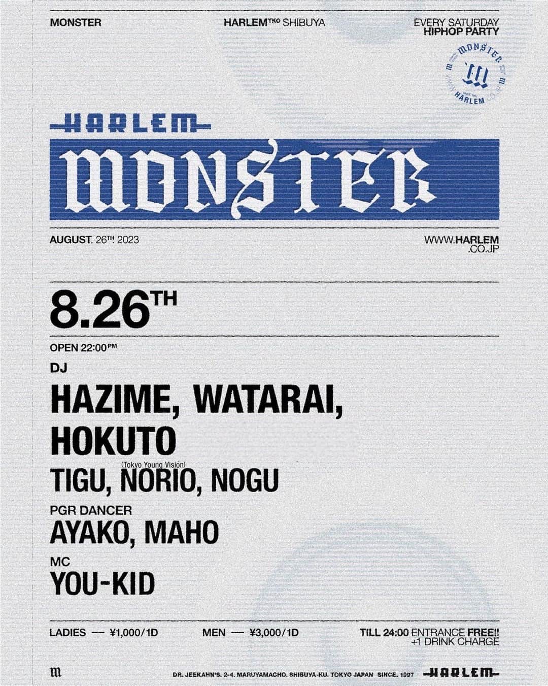 DJ HAZIMEのインスタグラム：「8/26/2023(Sat)⚠️  “Monster” @clubharlem   With @djwatarai  @djhokuto  @djtigu  @dj_norio  @djnogu98  & MC @youkid1988   Dancer @ayako__06  Maho  #Tokyo #Shibuya  #Harlem #Monster  #EverySaturdayNight  #毎週土曜レギュラー」