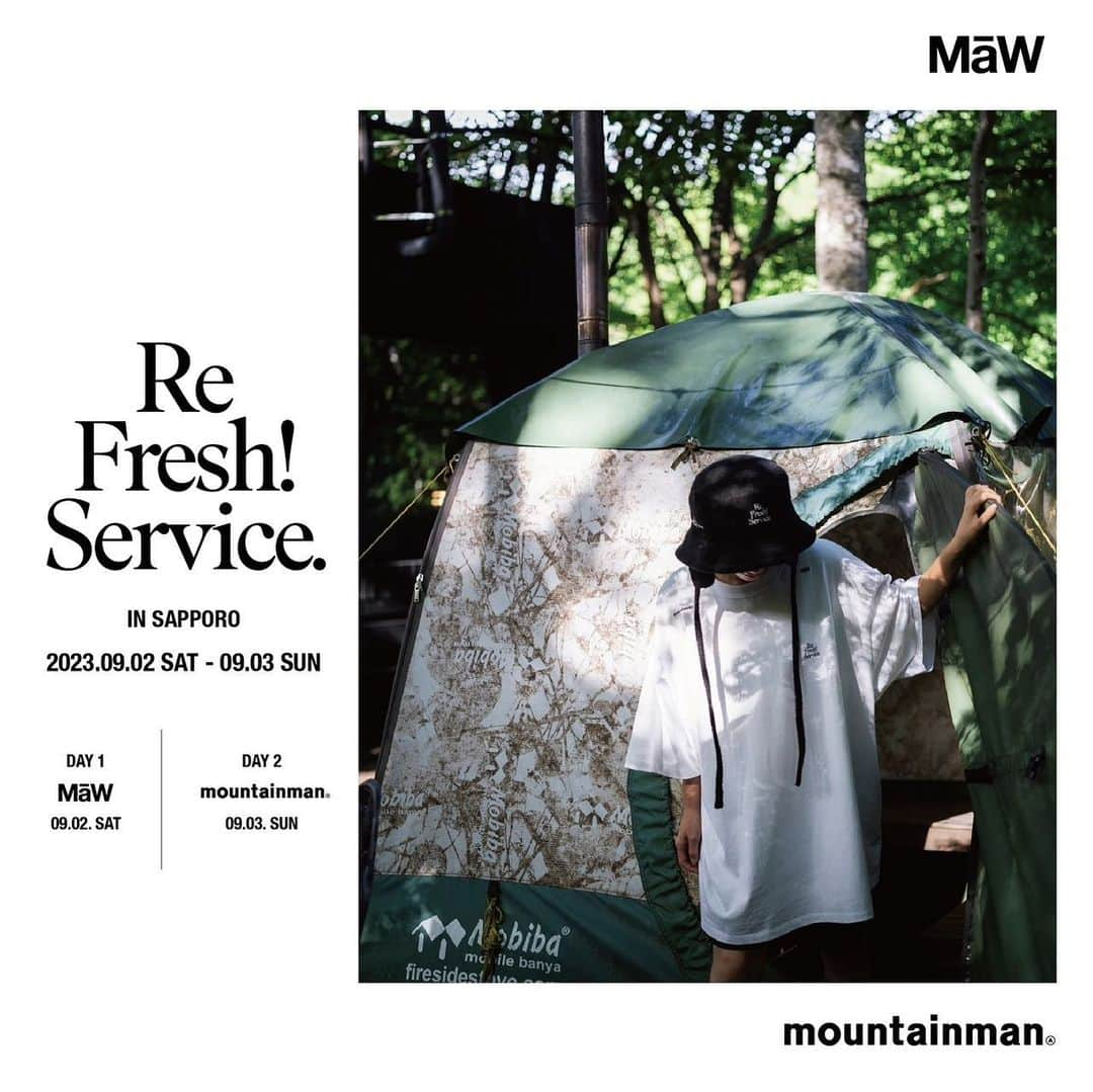 MāWさんのインスタグラム写真 - (MāWInstagram)「. Re Fresh! Service.  IN SAPPORO  2023.09.02 Sat. at @maw_sapporo  2023.09.03 Sun. at @mountainman_sapporo  FreshServiceと北海道のセレクトショップ MaW( @maw_sapporo )、札幌市某所にて住所非公開で運営している野外レストラン mountainman( @mountainman_sapporo )の三者により、昨年の9月よりスタートしたプロジェクト 「ReFresh!Service.(リフレッシュサービス)」。  同名の冠した新たなサウナラインもローンチとなった本プロジェクトの第二弾を9月2日(土)・9月3日(日)の2daysで開催。  都会の喧騒を離れ、心身ともに”ReFresh!”することをコンセプトに、別注アイテムの販売と”ReFresh!Service”の世界観を体感できる”日常の中の非日常”を五感で体験する特別な二日間。  DAY 1 at @maw_sapporo  2023年9月2日(土) 11:00 - 19:00  ReFresh!Service.のプロダクトの販売に加え、本イベントの為に製作された別注アイテムを発売。 *MaW店頭・ INS ONLINE STORE 同時発売  DAY 2 at @mountainman_sapporo 2023年9月3日(日) 第一部　アウトドア サウナ体験　13:00-16:00 第二部　ディナー BBQ　16:30-20:30 * INS ONLINE STOREで販売中のチケットをお持ちの方のみご入場可能。  【 DAY2 チケット 】 BBQ 大人 / ¥5.500(in tax) BBQ 大人(駐車券付) / ¥5.500(in tax) BBQ 子供 / ¥2.750 *6歳から12歳未満のお客様専用  アウトドア サウナ体験 / ¥5.500(in tax) アウトドア サウナ体験(駐車券付) / ¥5.500(in tax) *チケット購入は @maw_sapporo のプロフィールよりお進みください。  皆様のご来場を、心よりお待ち申し上げております。  Model @37room_official Photography @r1lv  #FreshService #フレッシュサービス #ReFreshService #mawsapporo #mountainman_sp」8月27日 18時01分 - maw_sapporo