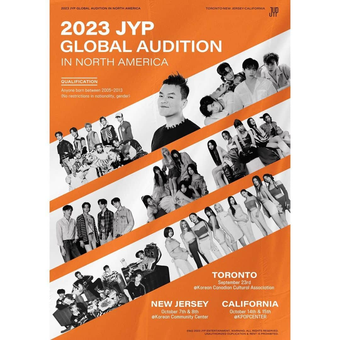 JYPエンターテインメントさんのインスタグラム写真 - (JYPエンターテインメントInstagram)「<2023 JYP GLOBAL AUDITION IN NORTH AMERICA>  ▫️TORONTO – SEPTEMBER 23, 2023    @ KOREAN CANADIAN CULTURAL ASSOCIATION  ▫️NEW JERSEY – OCTOBER 7~8, 2023    @ KOREAN COMMUNITY CENTER  ▫️CALIFORNIA – OCTOBER 14~15, 2023    @ KPOPCENTER  🔗APPLY : audition.jype.com/2023northamerica  🔸VOCAL / RAP / DANCE / ACTING / MODEL  🔸ANYONE BORN BETWEEN 2005~2013  🔸WALK-IN REGISTRATION ALSO AVAILABLE  🔸YOU MUST READ THE <2023 JYP GLOBAL AUDITION IN NORTH AMERICA GUIDE> UPLOADED ON @jyp_audition_official  🔸WE ARE NOT RESPONSIBLE FOR ANY INCONVENIENCES / DISADVANTAGES EXPERIENCED BY APPLICANTS NOT CAREFULLY READING THE GUIDE  ‼️⚠️MUST MUST SIGN AND BRING THE <JYP GLOBAL AUDITION GENERAL RELEASE FORM>⚠️‼️」8月28日 17時00分 - jypentertainment