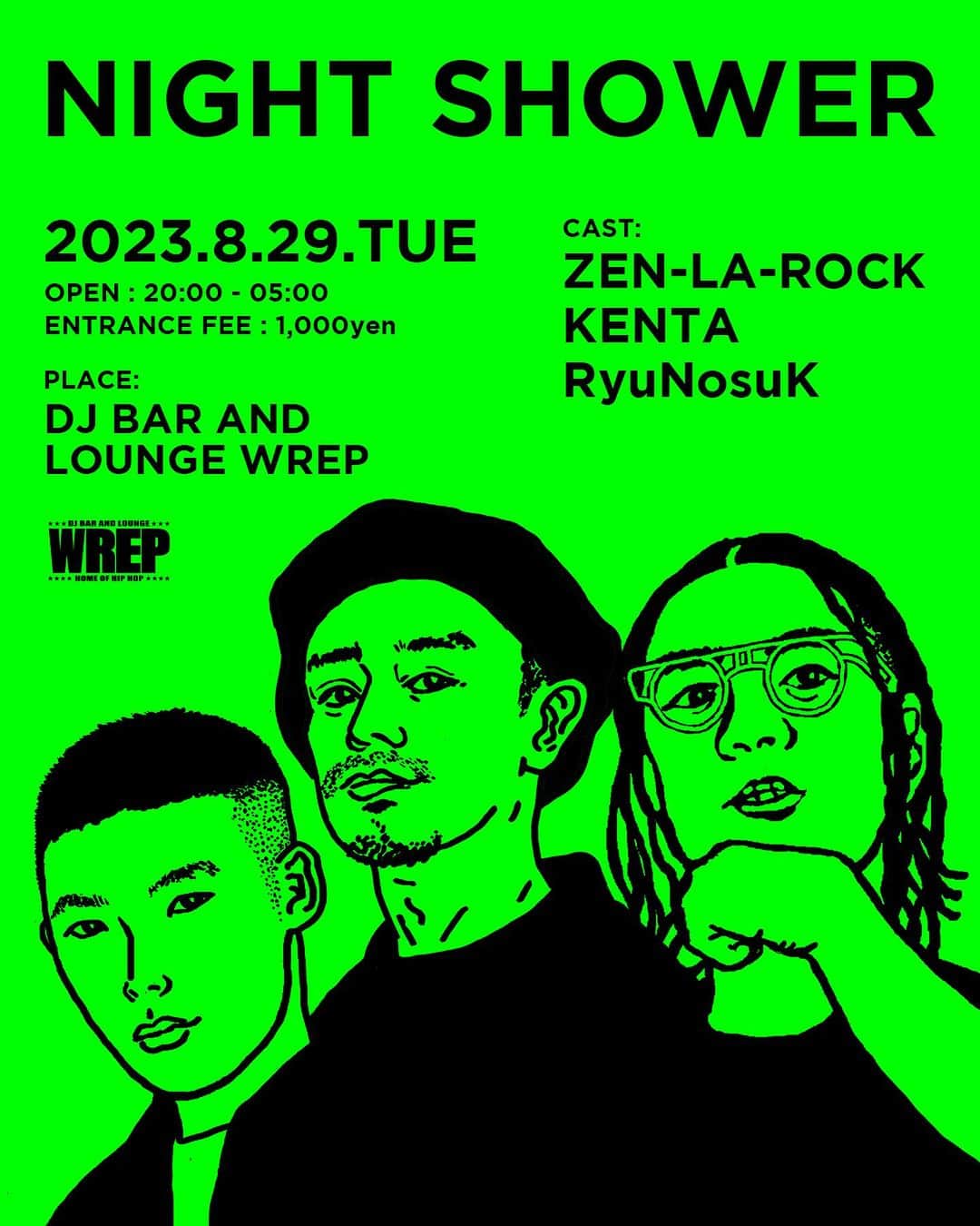 ZEN-LA-ROCKのインスタグラム：「🧨今  宵🧨 2023年8月最後の火曜は2本立て‼️ ①夏の『NIGHT SHOWER』は6周年を迎えたWREP BARにて🚿🚿 ②コチラは3周年を迎えた下北『BAR大仏』というかLIVEHAUS🎊 ※フライヤー凄いぞ🚨 本日も何卒です🤘🏽🔥」