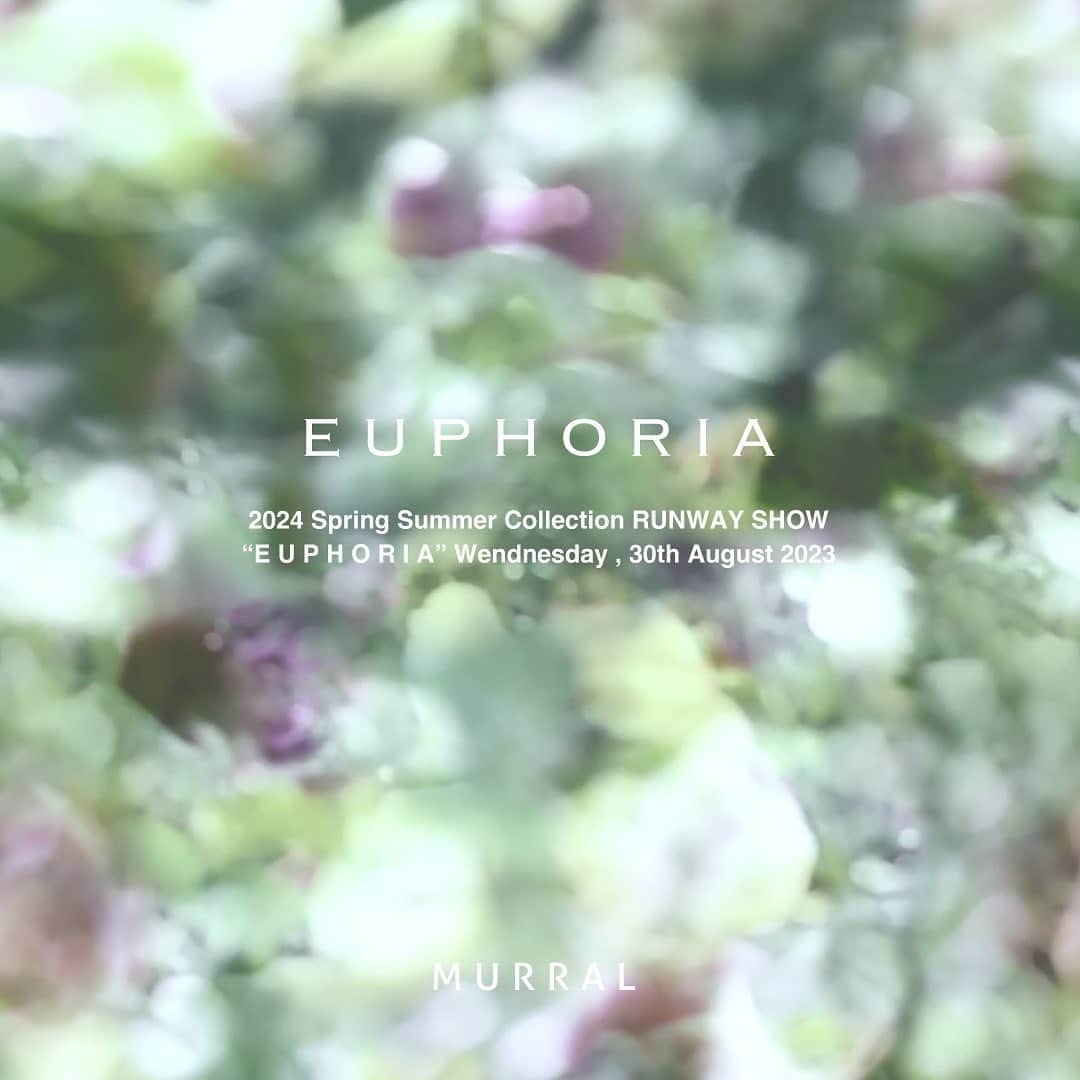 M U R R A Lさんのインスタグラム写真 - (M U R R A LInstagram)「2024 Spring Summer Collection RUMWAY SHOW  " EUPHORIA "  Wednesday,30th August 2023 20:00- (JST)  - Live Streaming - 公式Instagram・Youtubeにて ショー開始15分前よりライブ配信予定  #24SS #EUPHORIA #murral_runway」8月29日 21時02分 - murralofficial