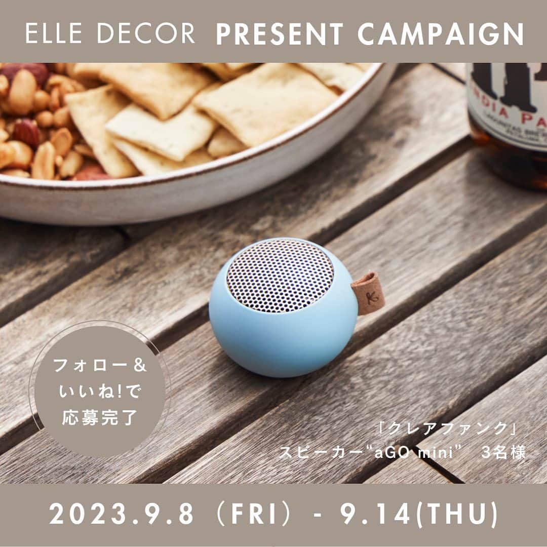ELLE DECOR JAPANさんのインスタグラム写真 - (ELLE DECOR JAPANInstagram)「【プレゼント】「クレアファンク」のスピーカー“aGO mini”が当たる、プレゼントキャンペーンを開催中！ 『エル・デコ』の公式インスタグラム @elledecorjapan をフォローの上、応募したい賞品の投稿にいいね！ を押せば応募完了。  どこにでも簡単に持ち運べる、デザインのいいスピーカーをお探しの方にぜひ応募していただきたいのが、デンマーク発のライフスタイルブランド「クレアファンク」の超小型スピーカー“aGO mini”。直径5cm、約70gというポケットサイズにも関わらず、大音量で音楽を楽しめるパワフルさも魅力。ブルートゥース対応のほか、防水設計のためバスルームでの使用もおすすめ。機能とスタイリッシュなデザインをあわせもつ「クレアファンク」を片手に音楽のあるライフスタイルを楽しもう。 ※プレゼントの当選者は3名様。 “aGO mini” のアイボリーサンド、フレッシュピンク、クラウディブルーのいずれかになり、カラーはお選びいただけません。賞品の換金、転売、権利の譲渡、返品はできません。  Special thanks! @Kreafunk  @modernity_jp その他のプレゼント商品は @elledecorjapan からチェック！  【応募方法】 STEP 1. エル・デコ日本版のインスタグラムアカウント @elledecorjapan をフォロー。 STEP 2. この投稿にいいね！をして応募完了。  【応募詳細】 ■応募期間： 2023年9月8日（金）〜9月14日（木）23:59 ※諸事情により、予告なく本キャンペーンを中止する場合がございます。  ■応募条件： エル・デコ 日本版インスタグラムアカウント  @elledecorjapan をフォローしていて、かつプレゼント対象アイテムのポストにいいねをしてくださった方。複数のアイテムに応募可能です。国内在住者限定。当選アイテムの送付は国内住所に限ります。  ■当選発表について： 厳正なる審査の上、選出いたします。発表は9月下旬～10月上旬頃に、雑誌『エル・デコ』の公式アカウント（@elledecorjapan）から当選者へDMをお送りいたします。プレゼントの送付は10月中の予定です。ご連絡後、一定期間ご返信いただけない場合には、当選が無効となる場合がございますのでご注意ください。下記の「当選連絡に関する注意事項」もご確認ください。  ■個人情報の取り扱いについて: ご応募いただきました方々のコメントは、個人が特定できない統計データとして、よりよい誌面・サイトを作るため、および弊社のマーケティング活動のための参考資料とさせていただきます。並びに当選された方の個人情報はハースト婦人画報社にて管理し、賞品の発送のみに使用させていただきます。利用目的にご同意のうえ、お申し込みください。また、プレゼントに当選された方の氏名、住所、電話番号・メールアドレス・インスタグラムアカウント名は、賞品発送またはサービスご提供などのため、提供企業にお渡しする場合があります。プレゼント発送にあたり直接提供企業よりご連絡がいく場合もありますので、あらかじめご了承ください。なお、弊社の個人情報保護方針につきましては、下記ウェブサイトをご覧ください。 https://www.hearst.co.jp/privacypolicy/  【当選連絡に関する注意事項】 雑誌『エル・デコ』の公式アカウントは  @elledecorjapan のみです。当選のご連絡は、アカウントに青い公式マークが入った当アカウントからのみ行います。また、 @elledecorjapan 以外のアカウントから当選のご連絡をとることもございません。当選のご連絡の際には、@elledecorjapan のアカウントより、直接DMにてご連絡差し上げます。その際にはプレゼントのお届けのために必要な情報（お名前・ご住所・お電話番号等）のご入力をお願いしますが、クレジットカード番号・口座番号または暗証番号をお尋ねすることや、ご入力をお願いすることは一切ございません。類似のアカウントからフォローされた際にはブロックしていただき、万が一DMなどが送付された場合には削除していただけますようお願い申し上げます。  #KREAFUNK #クレアファンク#aGOmini #エーゴーミニ #MODERNITY #プレゼント #プレゼントキャンペーン #エルデコ #スピーカー」9月8日 11時30分 - elledecorjapan