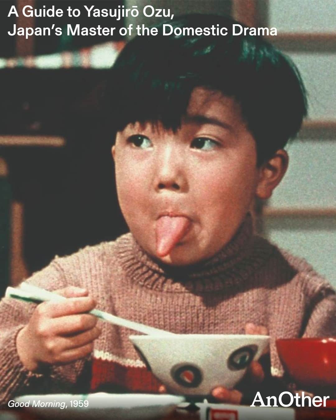 AnOther Magazineのインスタグラム：「Few directors retain such high regard as Japan’s Yasujirō Ozu, whose restrained dramas – centring on family, marriage, and generational divide in an era of widespread change – would become the pillars of the country’s cinematic golden age 🎞️⁠ ⁠ As a new season at the @britishfilminstitute spotlights the director’s work, we look into six of Yasujirō Ozu’s restrained dramas, from Tokyo Story to Floating Weeds. See @jamesbalmont's full list at the link in bio 📲⁠ ⁠ 📸 1. Good Morning (Film still)⁠ 2. I Was Born, But... (Film still)⁠ 3. Late Spring (Film still)⁠ 4. Tokyo Story (Film still)⁠ 5. Equinox Flower (Film still)⁠ 6. Floating Weeds (Film still)⁠ 7. Late Autumn (Film still)」