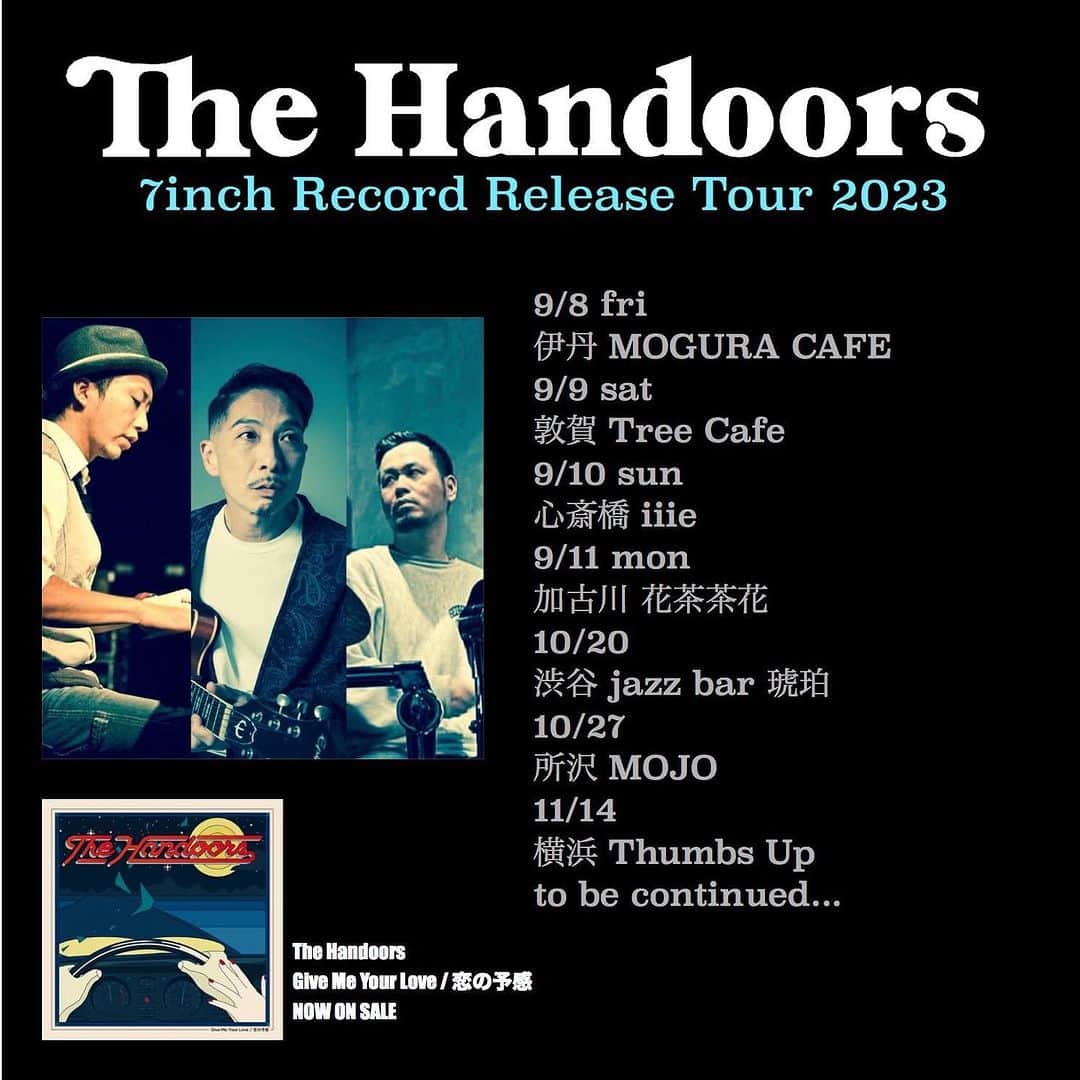 竹内朋康のインスタグラム：「来週から始まる The Handoors 7inch リリースパーティー関西編  9/8伊丹MOGURA CAFE 9/9敦賀Tree Cafe 9/10 心斎橋　iiie 9/11 加古川　花茶茶花  各所詳細まとめました みなさま是非とも遊びに来てくださいね🔥  The Handoors 7inch Record Release Tour 2023  9/8 fri 伊丹MOGURA CAFE  Open 19:00 Close 23:00 ADM 2.000 + 1D(¥500) 【LIVE】 The Handoors 【DJ】 ピンチ / KUO 【DANCE】 BREAKDAYS B-Boy Cypher Session  問い合わせ MOGURA CAFE tel 072-764-6532 〒664-0851 兵庫県伊丹市中央４丁目５−１０ GREENJAM BUILDING２階  9/9 sat 敦賀 Tree Cafe  出演　The Handoors  場所　敦賀tree 日時　9月9日  料金3000円 開場　17時　開演　19時  問い合わせ tree cafe tel:0770-21-3033 〒914-0056 福井県敦賀市津内町１丁目３−５  9/10 sun 心斎橋 iiie  open 14:00 start 15:00 live 17:15~ & 20:15~ charge 2,500yen (+ 1drink) ※中学生以下無料  【SP LIVE】 The Handoors ∟竹内朋康 @tomoyastone ∟MAKO-T @wwwa99jp  ∟永田真毅 (from 在日ファンク) @nagatamasaki  【DJ】 HIRO.HIROSHI @hiro.hiroshi_k  Junpei Kosaka @junpei_blues KAMACHU @kamachu_denims  YOSHIKISHIT @yoshiki_shit 失笑 @shishaw26.5   問い合わせ iiie @iiie__craft_beer  tel 06-6224-0609 大阪市中央区西心斎橋2-9-32アローホテルB1F  .キーホルダーチケット(数量限定) @iiie__craft_beer 店頭にて好評発売中‼︎ または @midoriya_recordings_osaka メッセージにて  9/11 月曜日 加古川 花茶茶花  Open 19:00 Start 20:00 adv 3000 door 3500  【LIVE】 The Handoors  問い合わせ 花茶茶花 兵庫県 加古郡 播磨町南大中 3-2-11 Tel 079-437-7774  .」