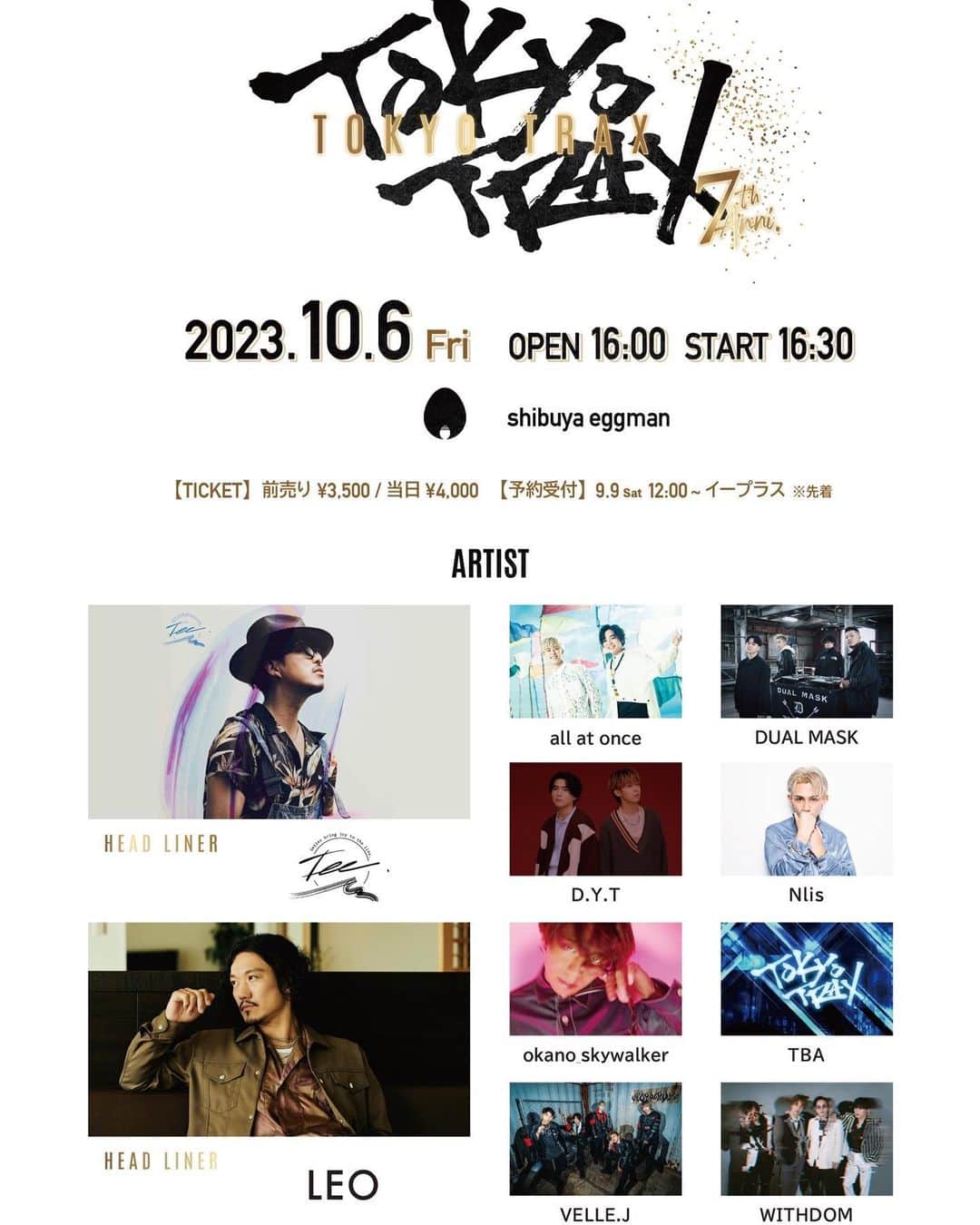 永長壱晟のインスタグラム：「【LIVE告知】 久々のLIVE決まりましたー🔥 egg manさんありがとうございます🙏 この日に素敵な発表もあるかも😏 是非お越しください！！  「TOKYO TRAX 7th Anniversary」 公演日：2023年10月6日金曜日 会場：shibuya eggman 開場：16:00 開演：16:30  ARTIST - TEE LEO  all at once DUAL MASK D.Y.T Nlis okano_skywalker VELLE.J WITHDOM  チケット代：当日 4,000yen / 前売り 3,500yen TICKET：9月9日12:00よりイープラスにて販売開始 ■購入ページURL  https://eplus.jp/sf/detail/3950680001-P0030001 ※サイトには9/2 10:00より表示されます。」
