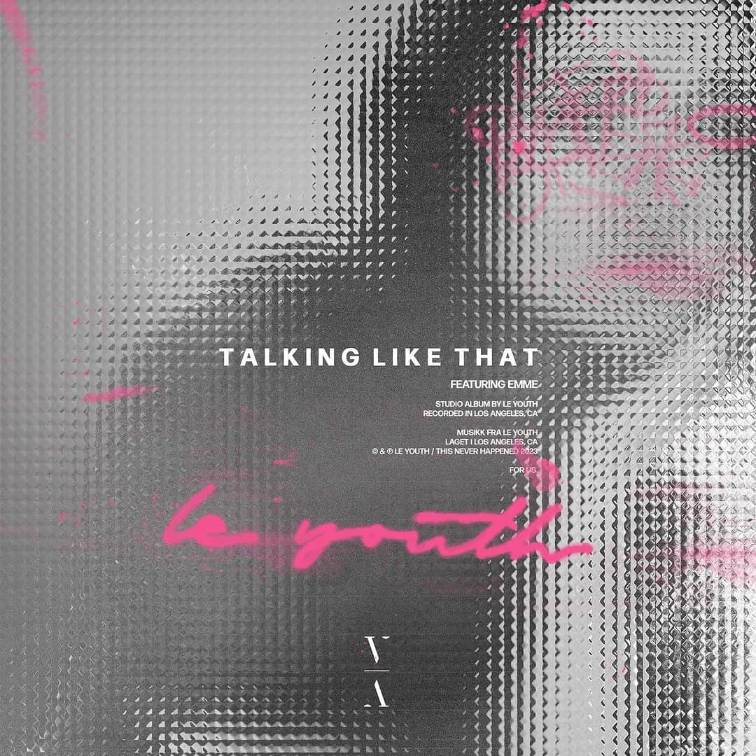 ル・ユースさんのインスタグラム写真 - (ル・ユースInstagram)「‘talking like that’ is OUT!  made to get stuck in your head  featuring the amazing @thatgirlemme」9月1日 2時50分 - leyouth