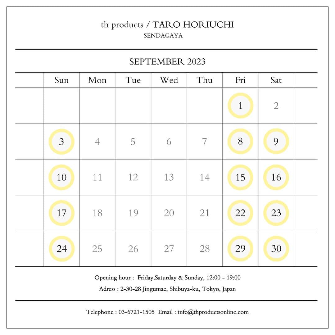 TARO HORIUCHIのインスタグラム：「th products sendagaya   OPENING DATE/ 営業時間：金・土・日12:00〜19:00 住所：東京都渋谷区神宮前2-30-28  9月は上記の日程にて営業致します。 皆様のご来店をお待ちしております。 ＊9/2は臨時休業となります。  #tarohoriuchi」