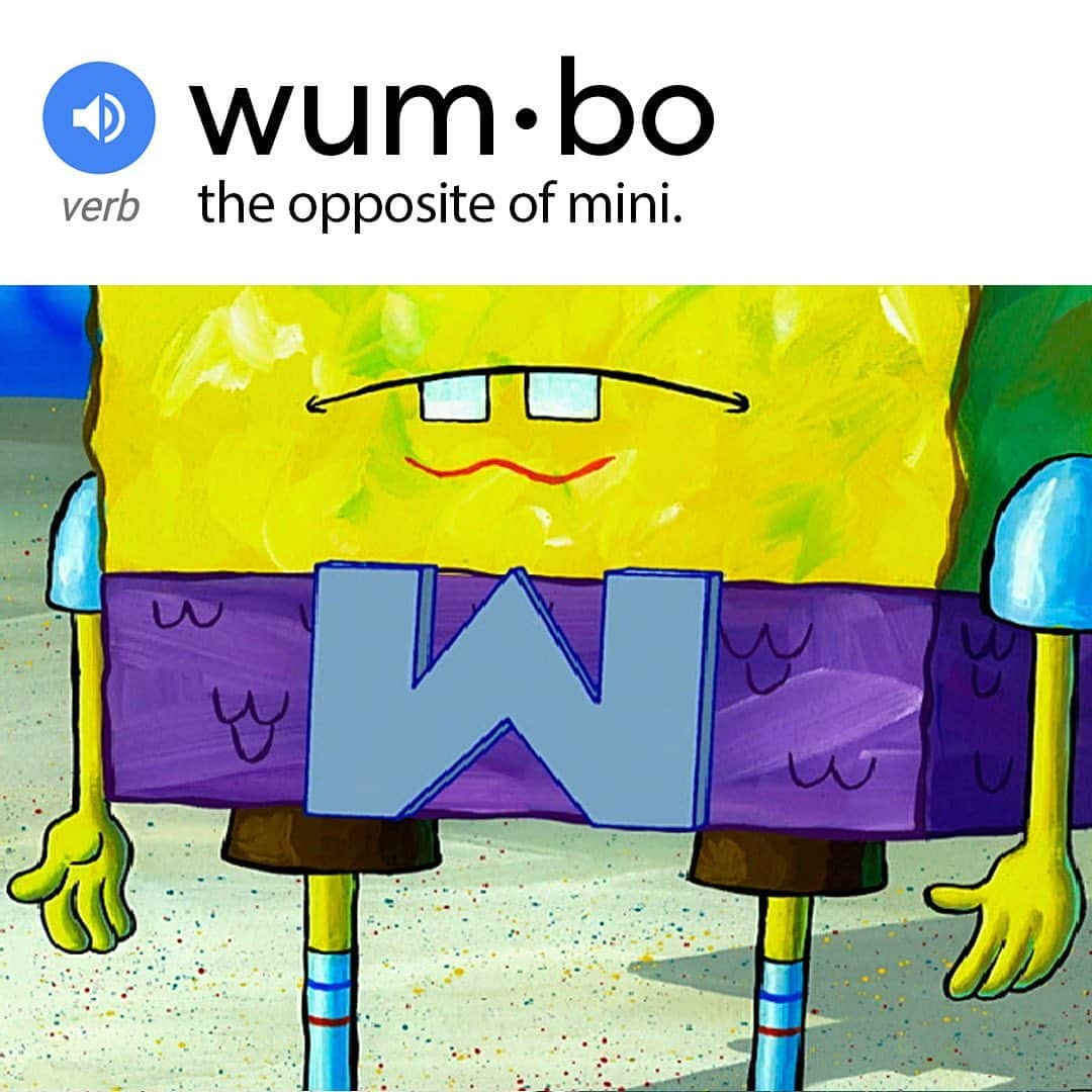 スポンジボブのインスタグラム：「The official definition of Wumbo」