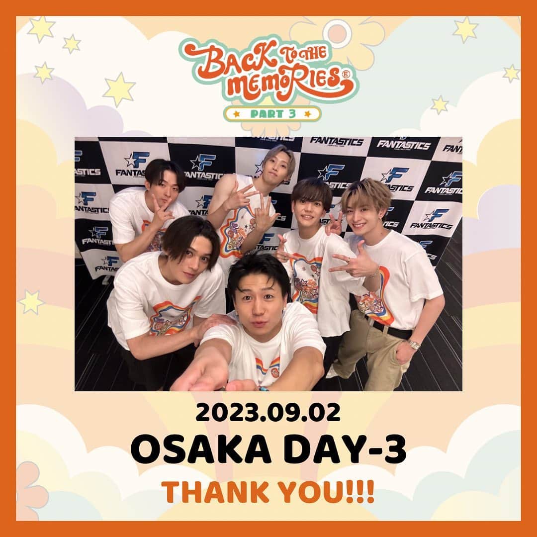FANTASTICS from EXILE TRIBEさんのインスタグラム写真 - (FANTASTICS from EXILE TRIBEInstagram)「. BACK TO THEMEMORIES PART3  OSAKA DAY-3🎪  #FANTASTICS #FANTASTIC6  #BTTM」9月2日 20時17分 - fantastics_fext