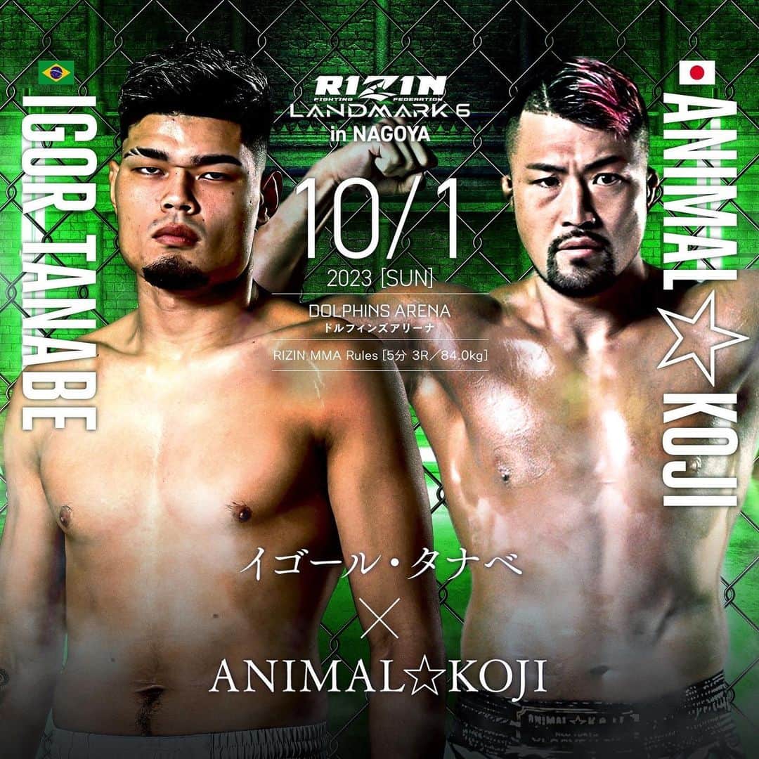 RIZIN FF OFFICIALのインスタグラム：「Additional fight announcement for #RIZIN_LANDMARK6  RIZIN MMA rules [5min × 3R] 84.0kg  Igor Tanabe @fatninja_official  🆚 ANIMAL☆KOJI @animalkojimma   📅10.1[Sun]1:00PM 🏟️Dolphins Arena in Aichi #RIZIN #MMA」