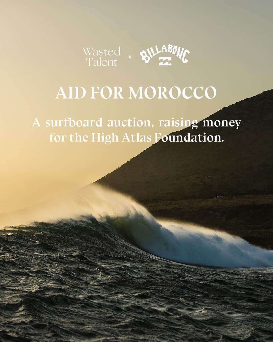 BILLABONG WOMENSのインスタグラム：「The Billabong and Wasted Talent team had the privilege of visiting Morocco this past winter for the making of ‘Did You Hear The Falling Rose?’.  We’ve been collectively devastated by the tragic events that have caused untold damage and loss in central Morocco on September 8th. To try and help the amazing people that so kindly opened their homes, waves and country to our team, Billabong and WT are hosting a surfboard auction to raise money for the @highatlasfoundation.  The @highatlasfoundation has been operating in the areas most affected by the earthquake for the last two decades. Their work is based in community development and social welfare - providing immediate relief and long-term support to the most affected communities by this tragic disaster. 100% of the proceeds from our surfboard auction will go to the @highatlasfoundation.  Please go to our link in bio if you’d like to donate directly or learn more and participate in the auction fundraiser.  Thank you ❤️」