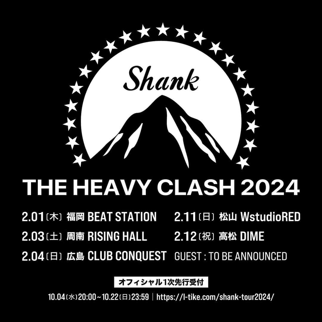 SHANKのインスタグラム：「【LIVE】  "THE HEAVY CLASH 2024" 開催決定！！ 1次先行 受付開始！  2/1(木) 福岡 BEAT STATION 2/3(土) 周南 RISING HALL 2/4(日) 広島 CLUB CONQUEST 2/11(日) 松山 WstudioRED 2/12(祝) 高松DIME ゲスト：後日発表  [1次先行] 受付期間：10/4(水)20:00〜10/22(日)23:59 受付URL：https://l-tike.com/shank-tour2024/  #SHANK #SHANK095 #SHANK095JPN」