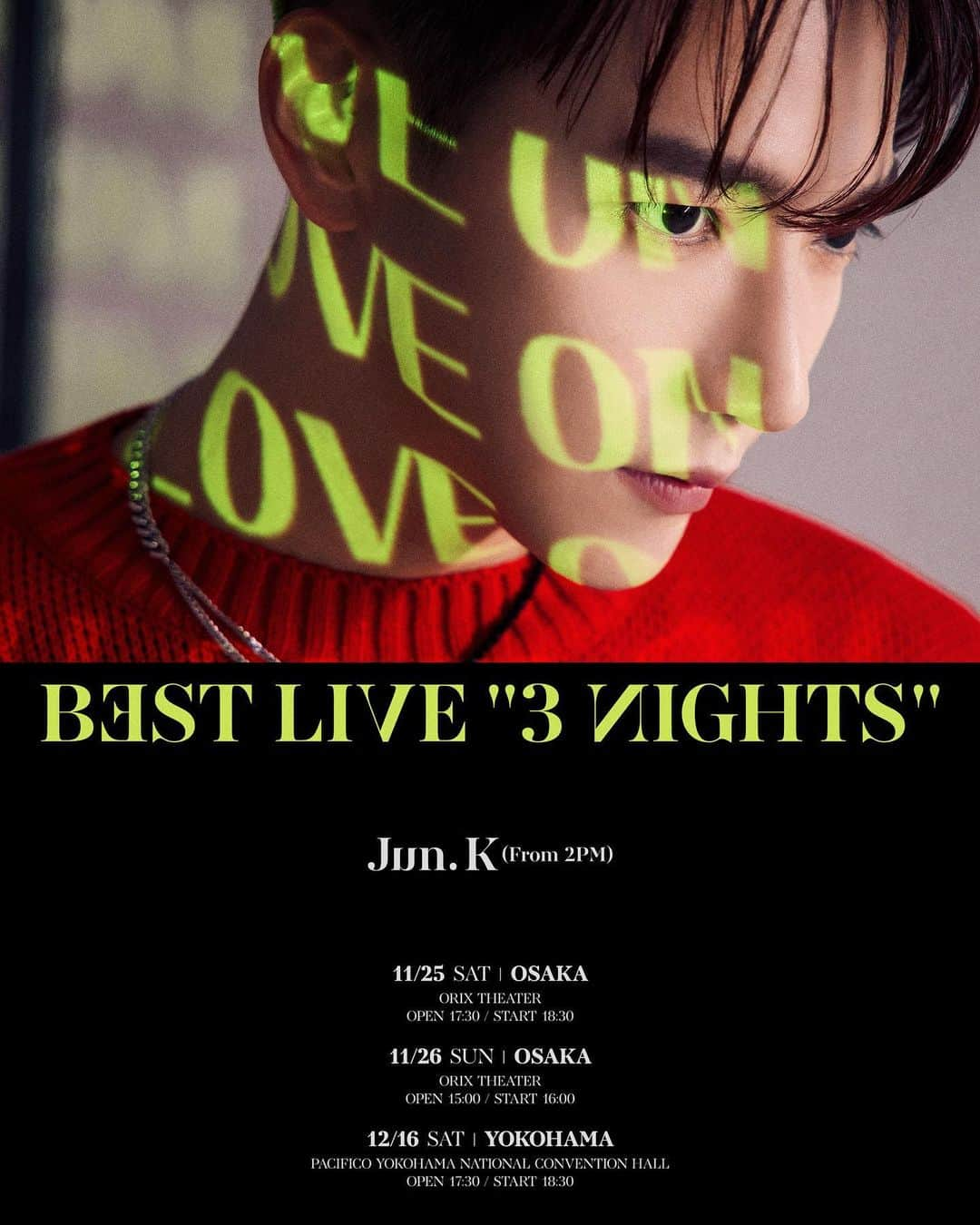 ジュンス のインスタグラム：「Only “3 NIGHTS” 🎤🔥  11/25 SAT 18:30 OSAKA 11/26 SUN 16:00 OSAKA 12/16 SAT 18:30 YOKOHAMA  #JUN_K #준케이 #LIVE #3NIGHTS #스포 🔜 #XXMXXNXCXX」