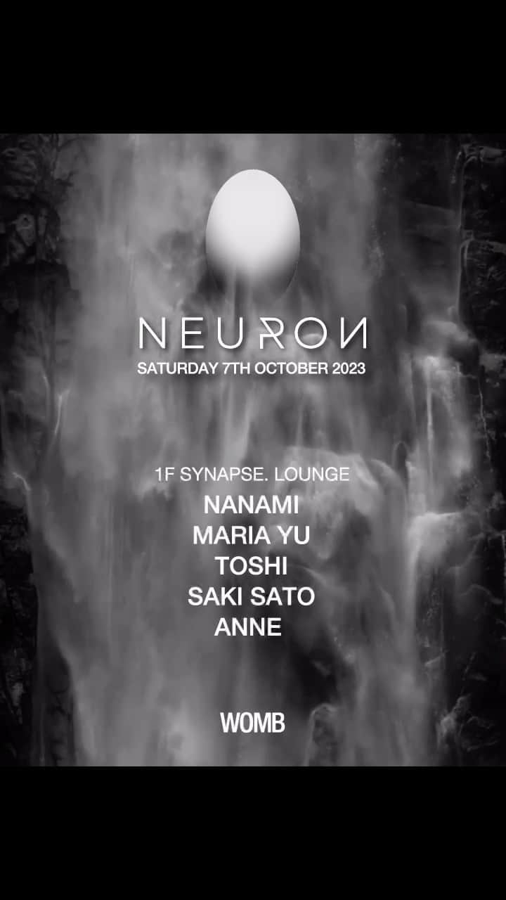 NANAMIのインスタグラム：「THIS SATURDAY   '' NEURON '' @neuron_ofc   OPEN 22:00  CLOSE 4:30  2F MAIN FLOOR SOEL, KANDARTA, RYOHEI VJ: 100LDK LIGHTING: SAITO  4F VIP FLOOR DSKE, LOUIS SHANNON, LUI, HARUTO  1F SYNAPSE. LOUNGE NANAMI, MARIA YU, TOSHI, SAKI SATO, ANNE   See you very soon 💟💟💟　 1F  @synapse._tokyo  lounge ，at @womb_tokyo    Special B2B ▶︎ @boooo1114music ✖︎ @kt__emma」